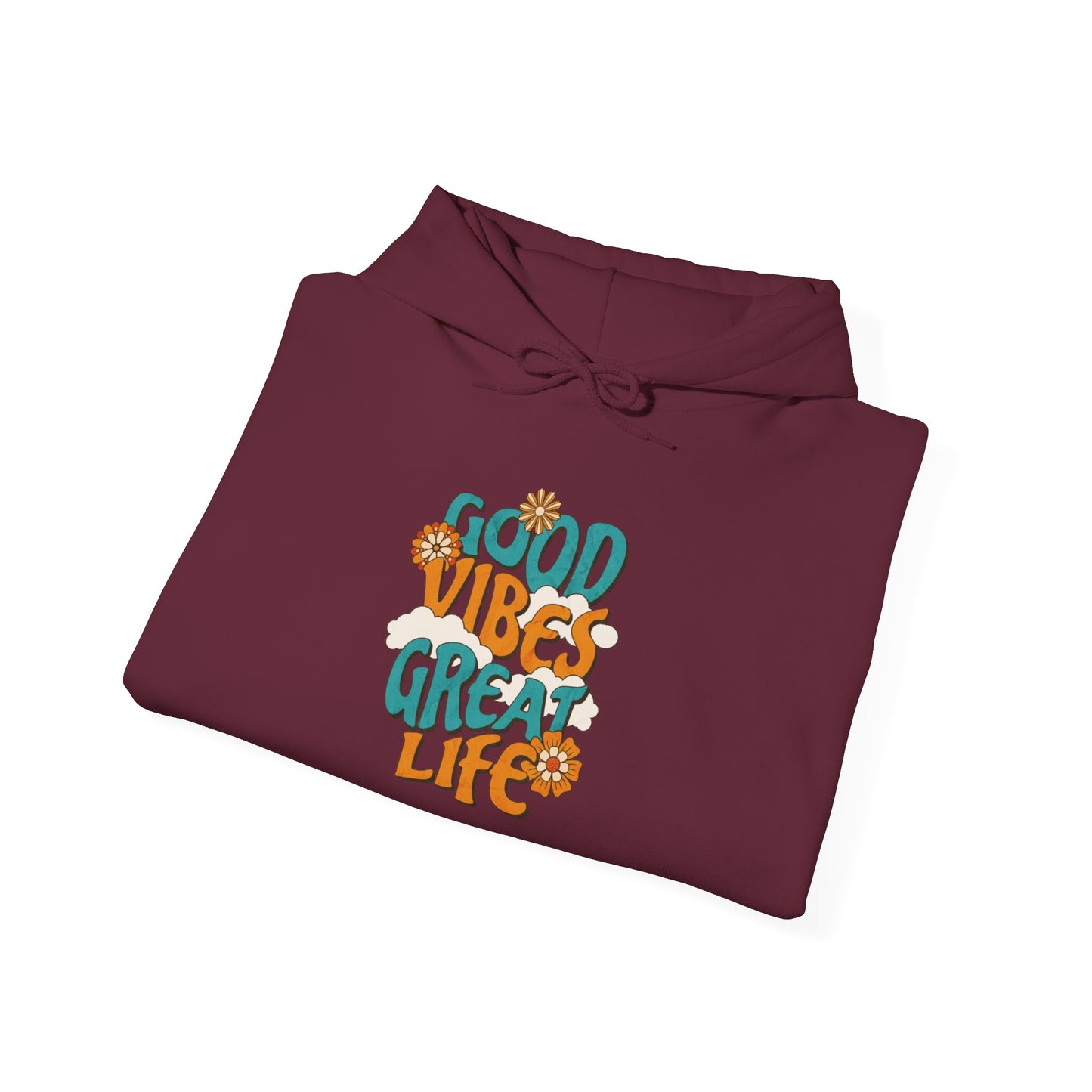 Good Vibe, Great Life Hoodie