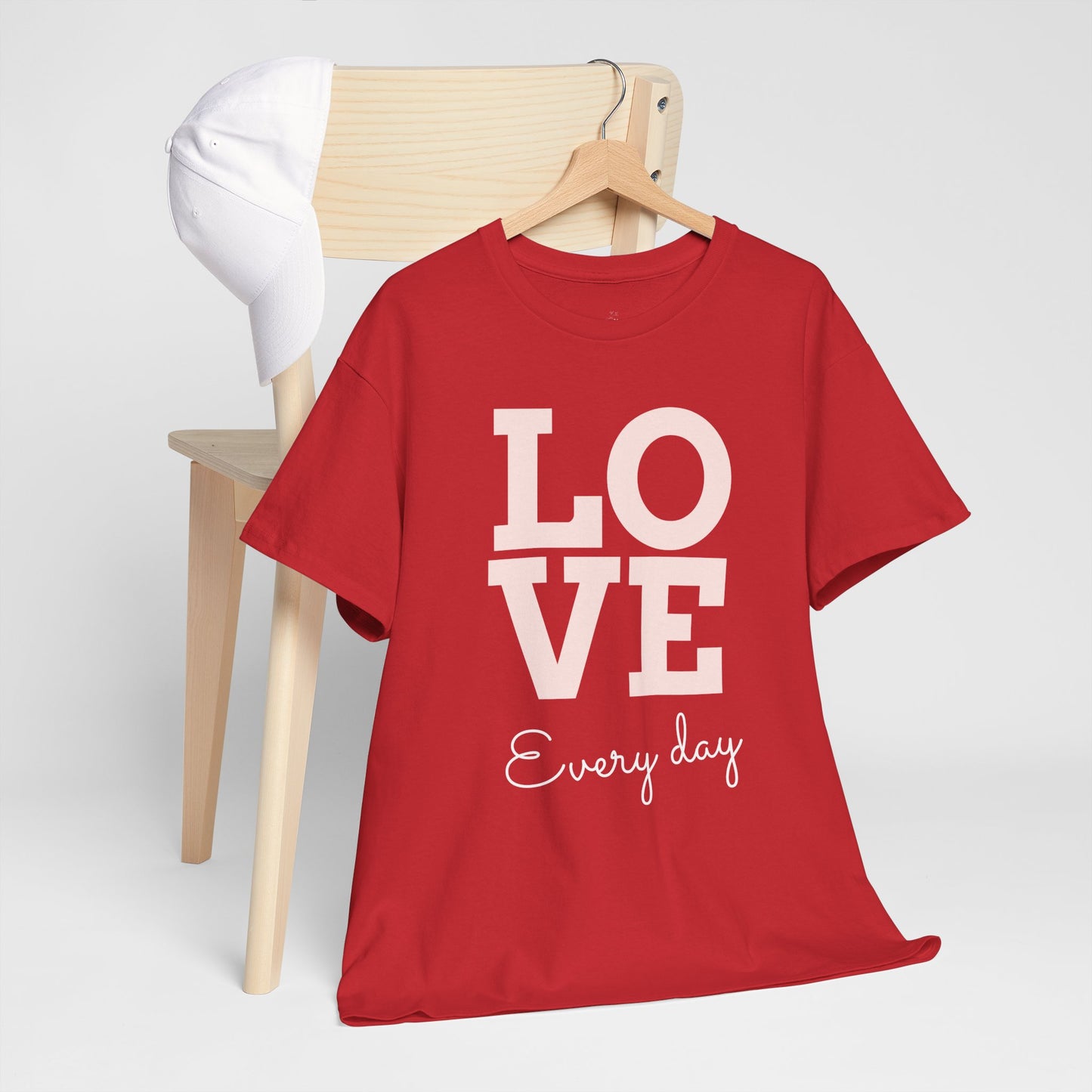Love Everyday T-Shirt