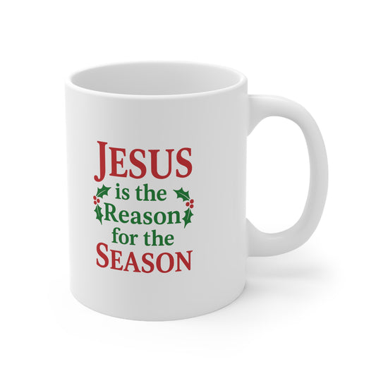 Jesus is the Reason Christmas Mug 11oz 15oz
