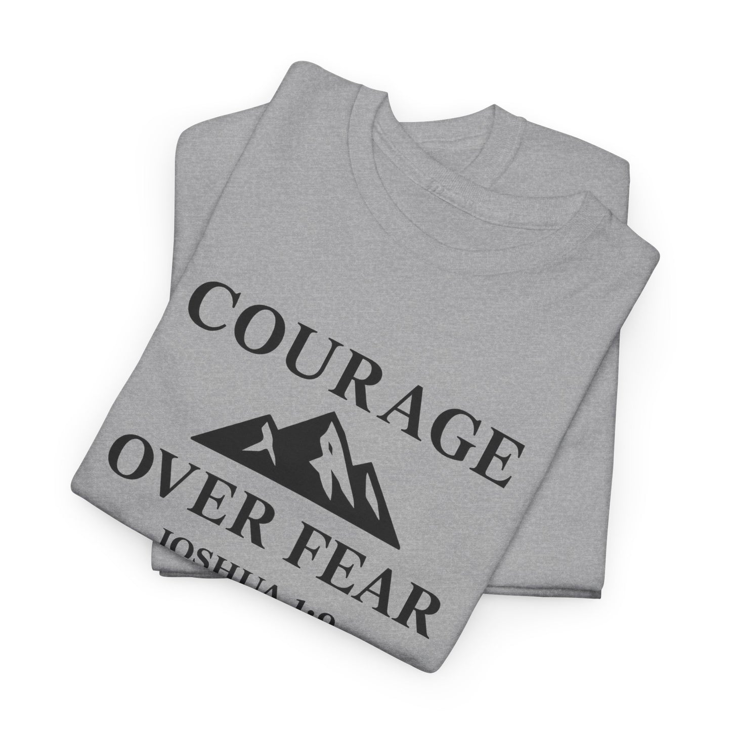 COURAGE Christian T-Shirt – Joshua 1:9 | Be Strong, Be Fearless Tee