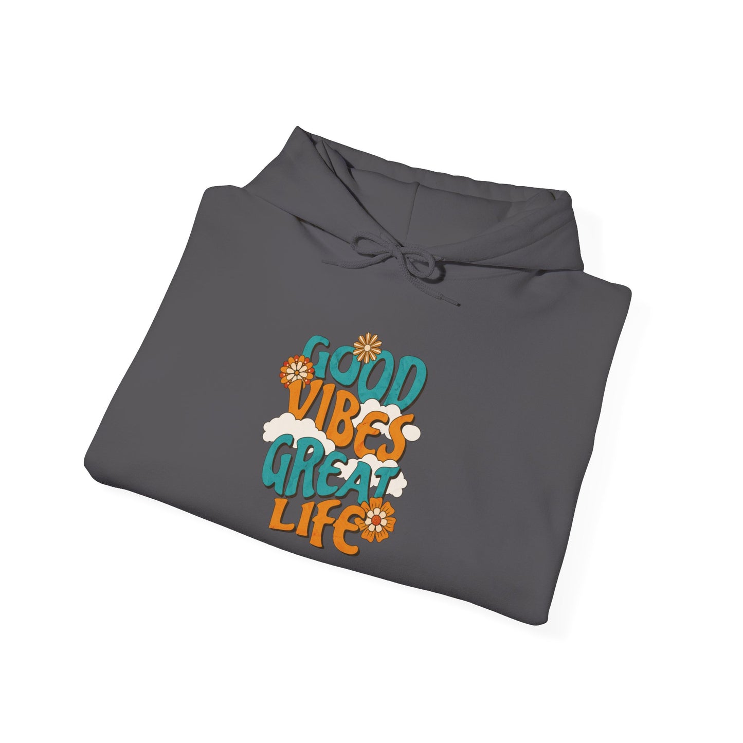 Good Vibe, Great Life Hoodie