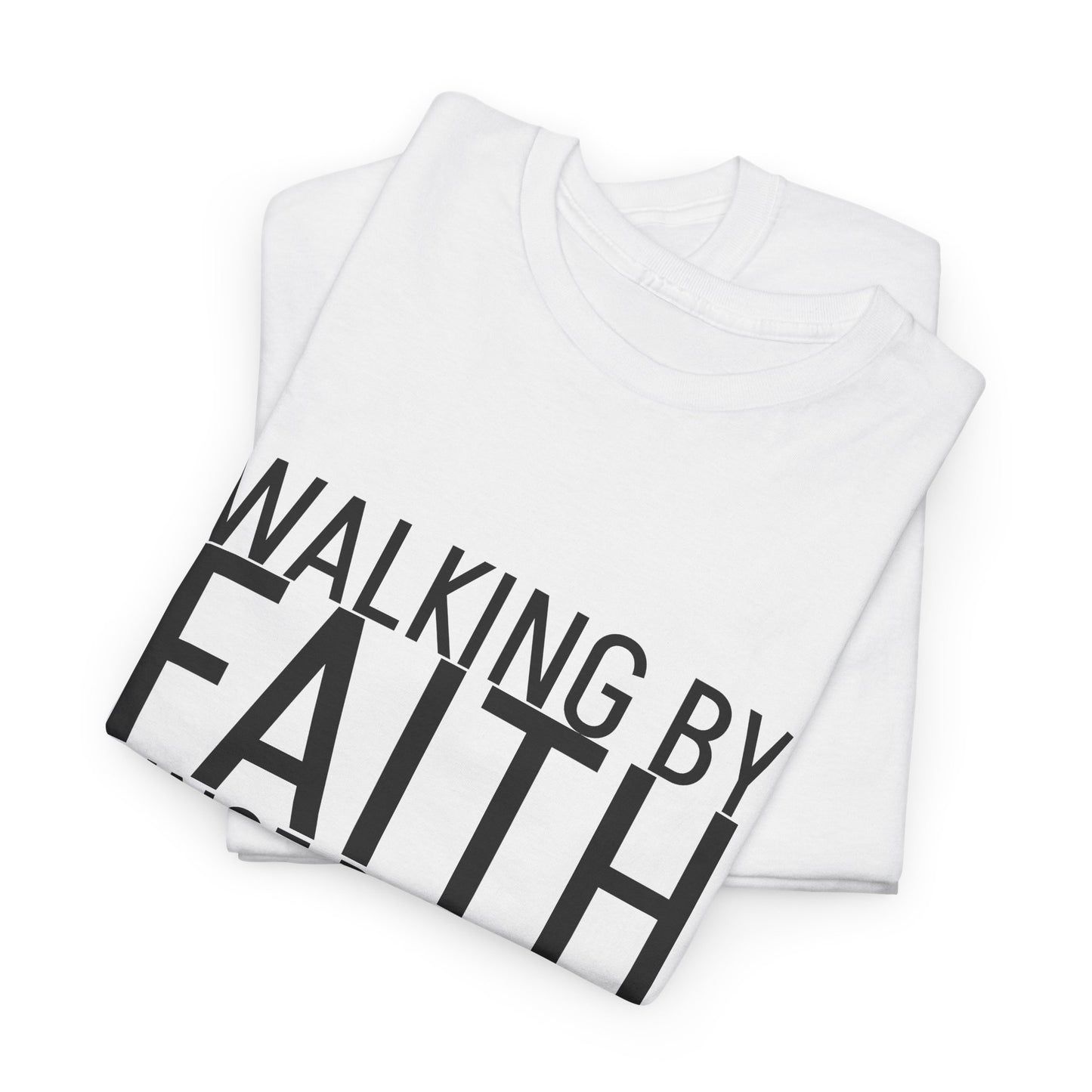 Walking by Faith Since Day One T-Shirt