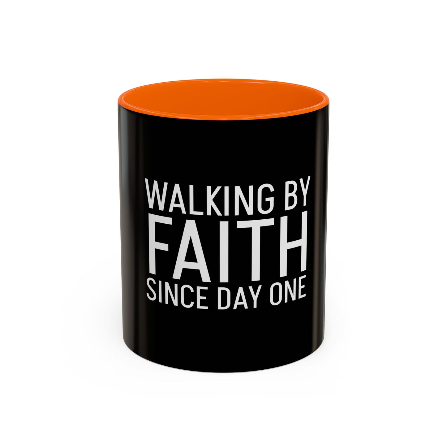Walking by Faith Since Day One - Accent Coffee Mug,  Black