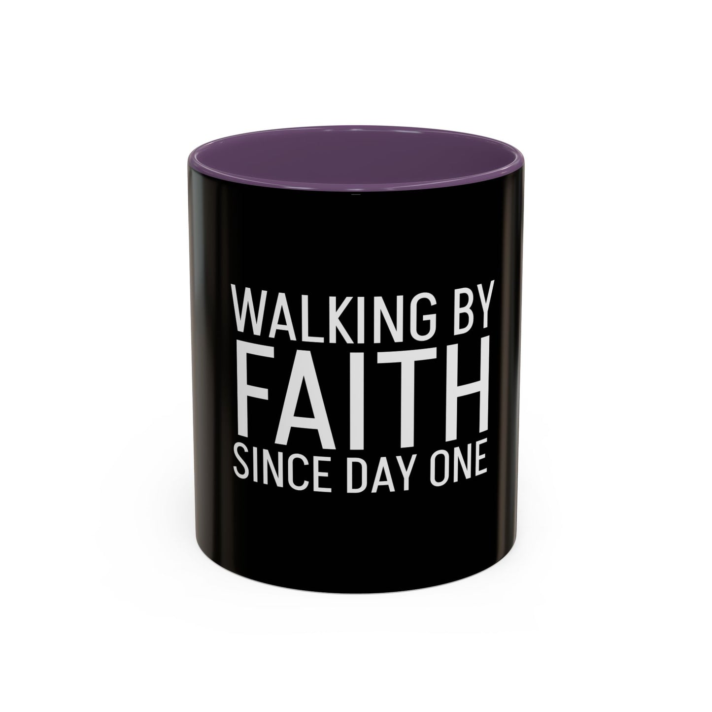 Walking by Faith Since Day One - Accent Coffee Mug,  Black