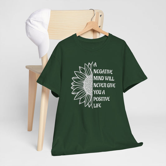 A  Negative Mind  Motivational T-Shirt, Green