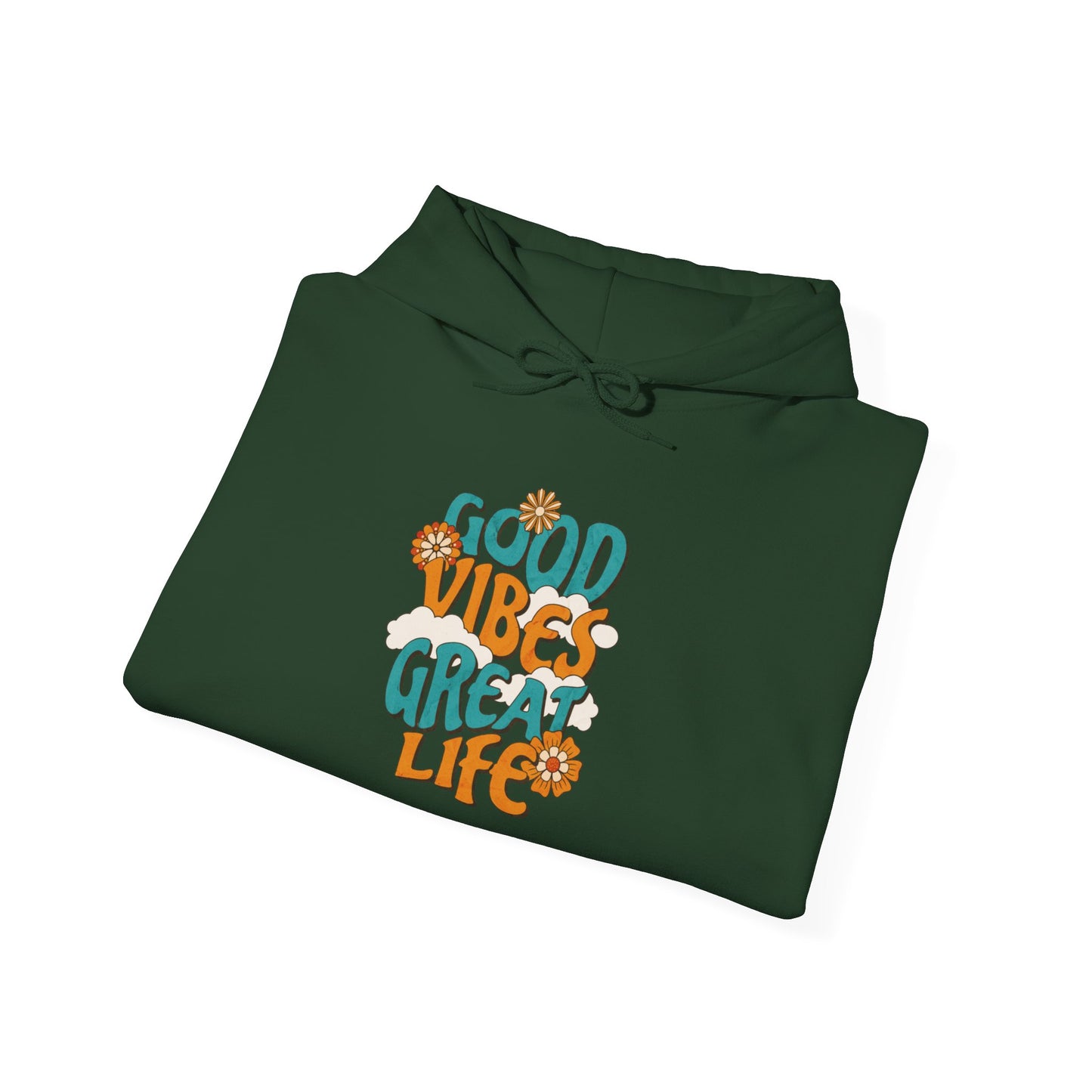 Good Vibe, Great Life Hoodie