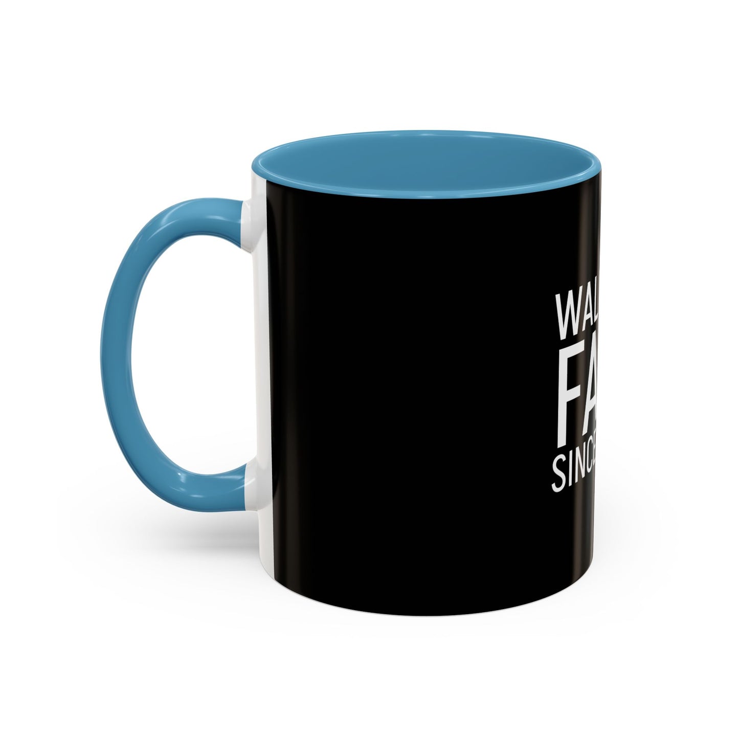 Walking by Faith Since Day One - Accent Coffee Mug,  Black