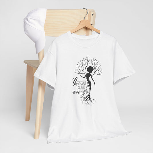 You are enough T-Shirt