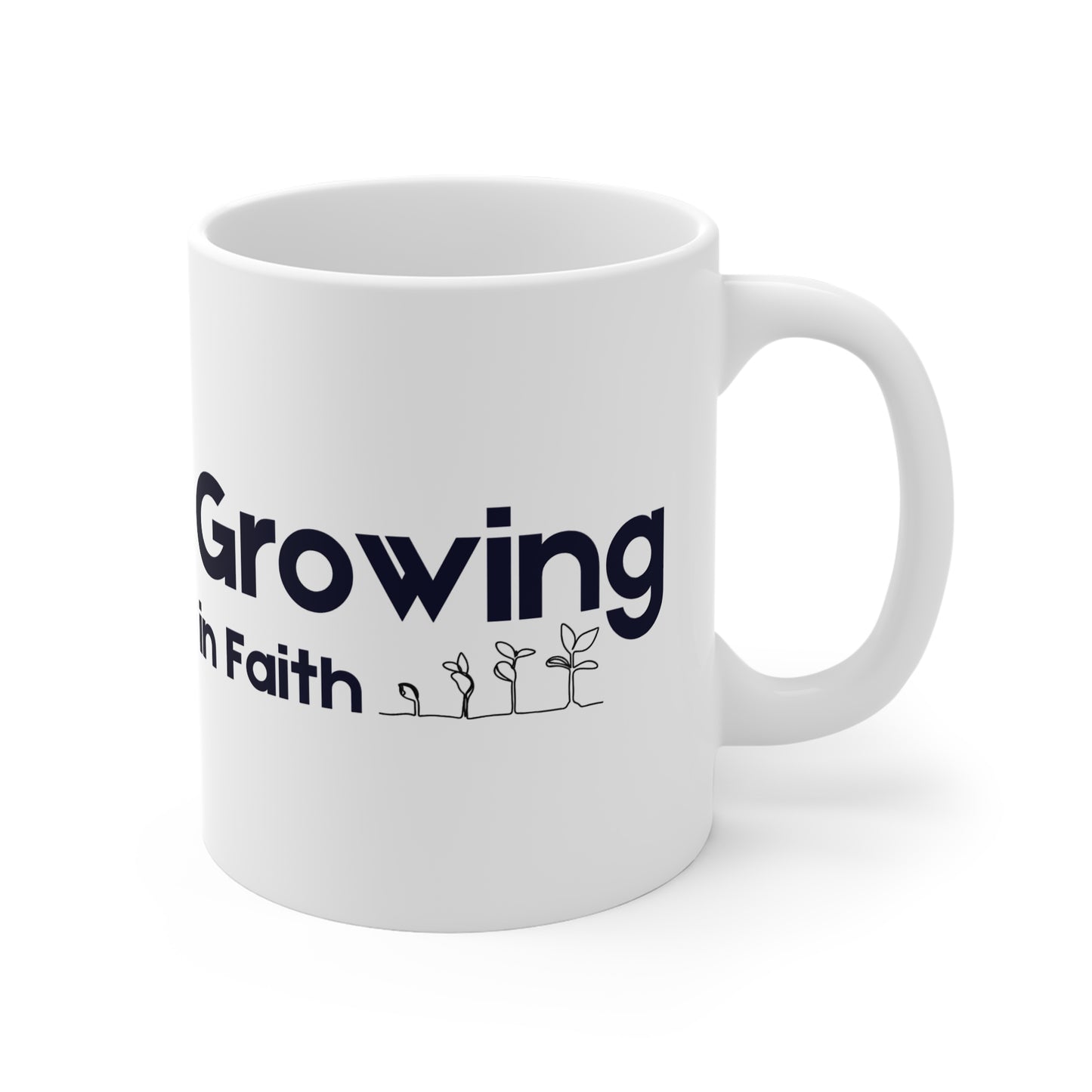 Growing in Faith - Christian Coffee Mug, White