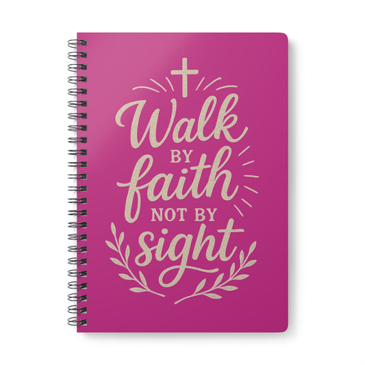 Walk by Faith Not By Fear Journal Notebook - Pink