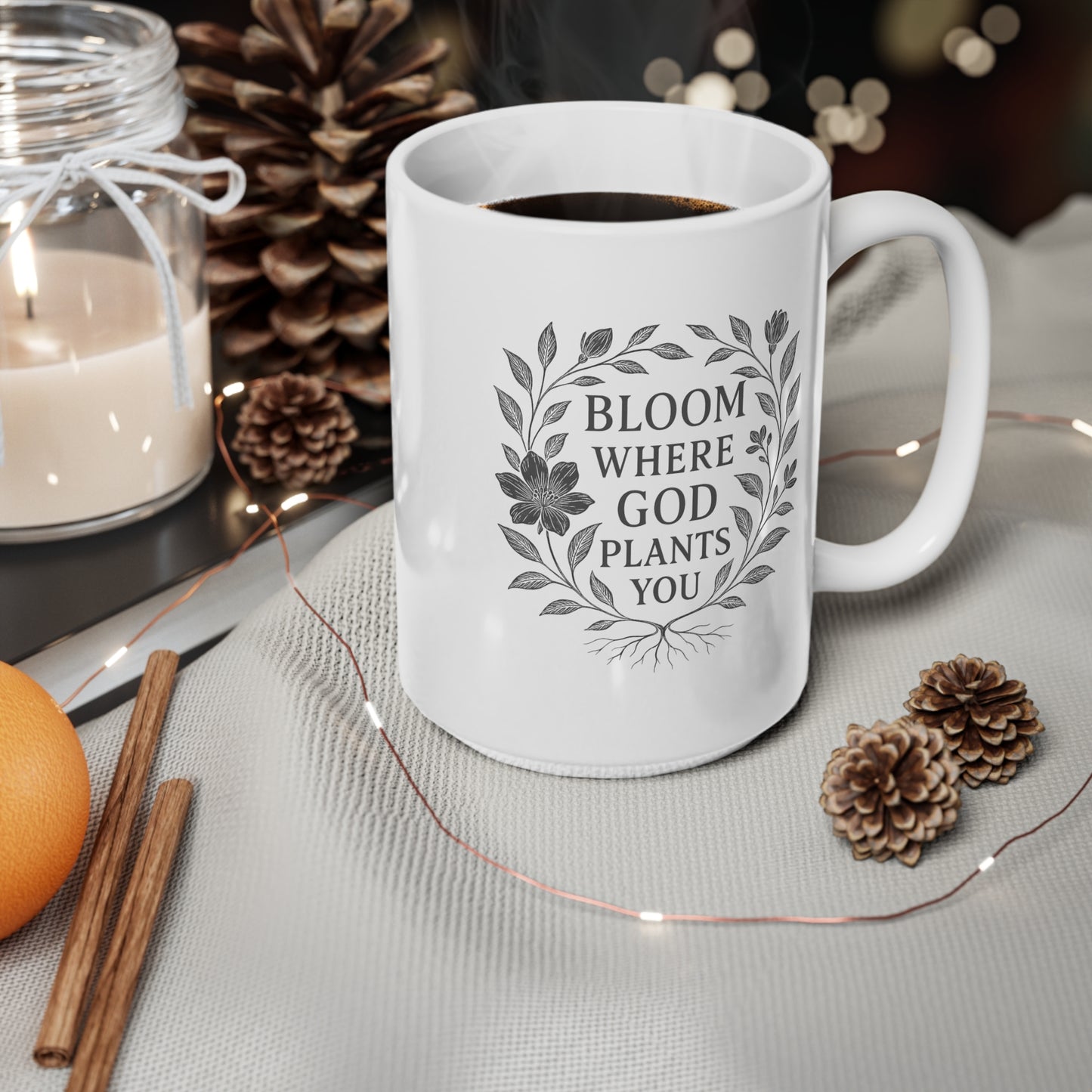 Bloom Where God Plants You White Coffee Mug, 11oz, 15oz