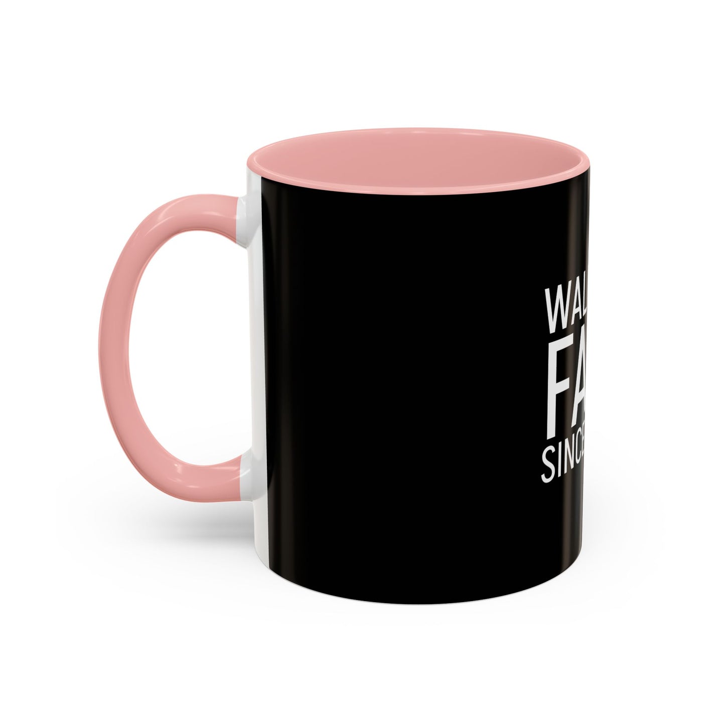 Walking by Faith Since Day One - Accent Coffee Mug,  Black