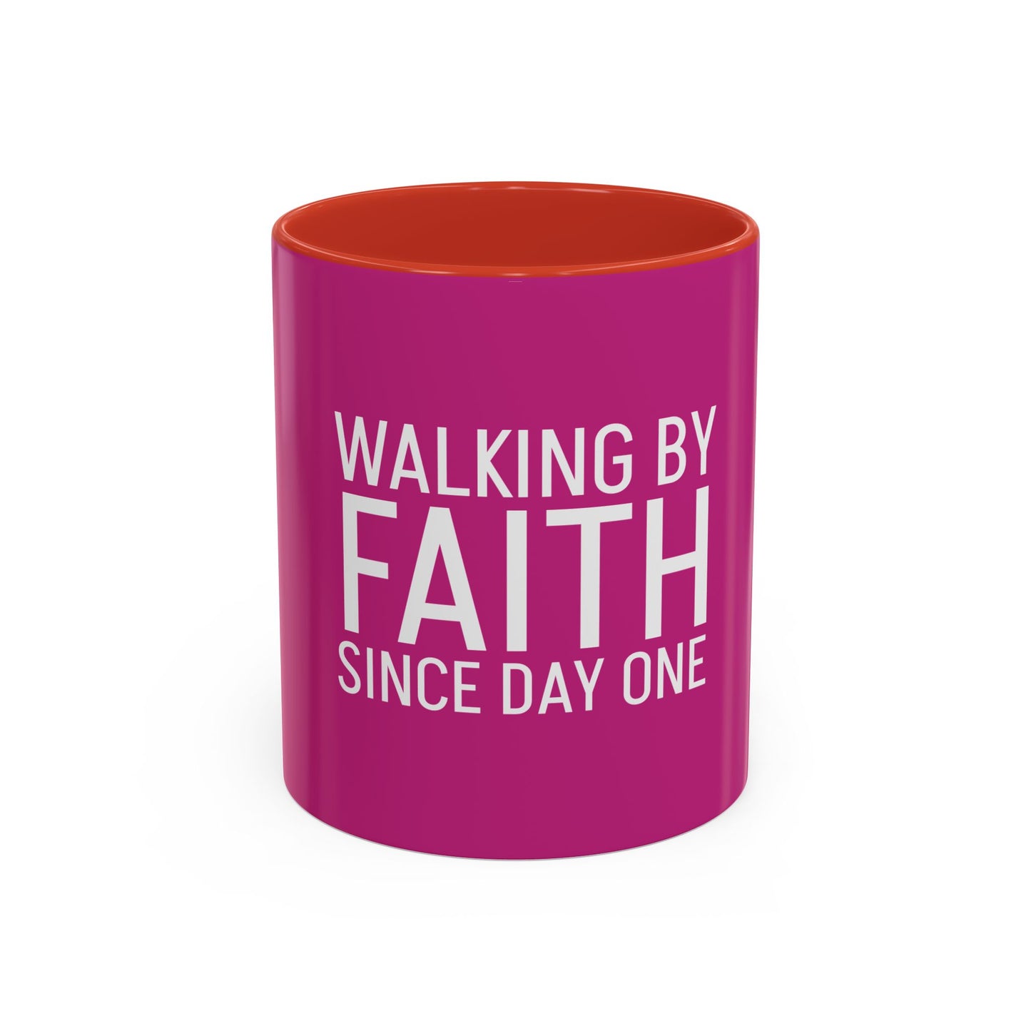 Walking by Faith Since Day One - Inspiring Accent Coffee Mug, Pink