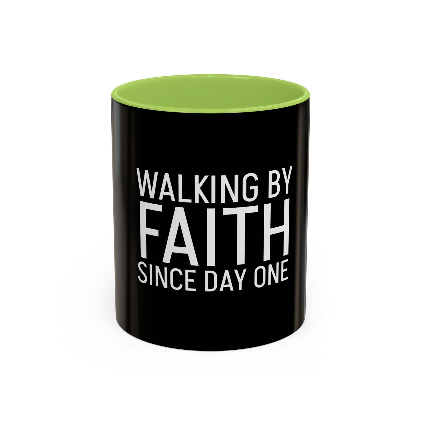 Walking by Faith Since Day One - Accent Coffee Mug,  Black