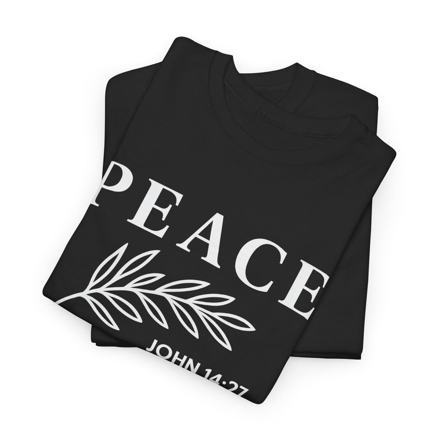 PEACE Christian – John 14:27 | Faith Over Anxiety T-Shirt