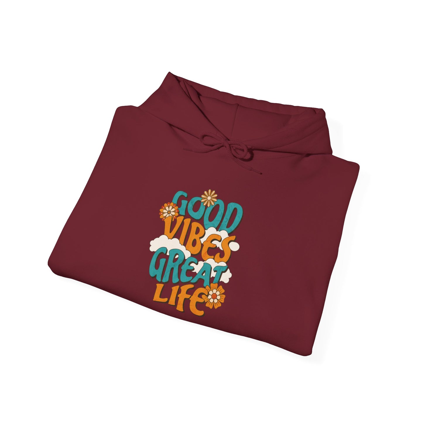 Good Vibe, Great Life Hoodie