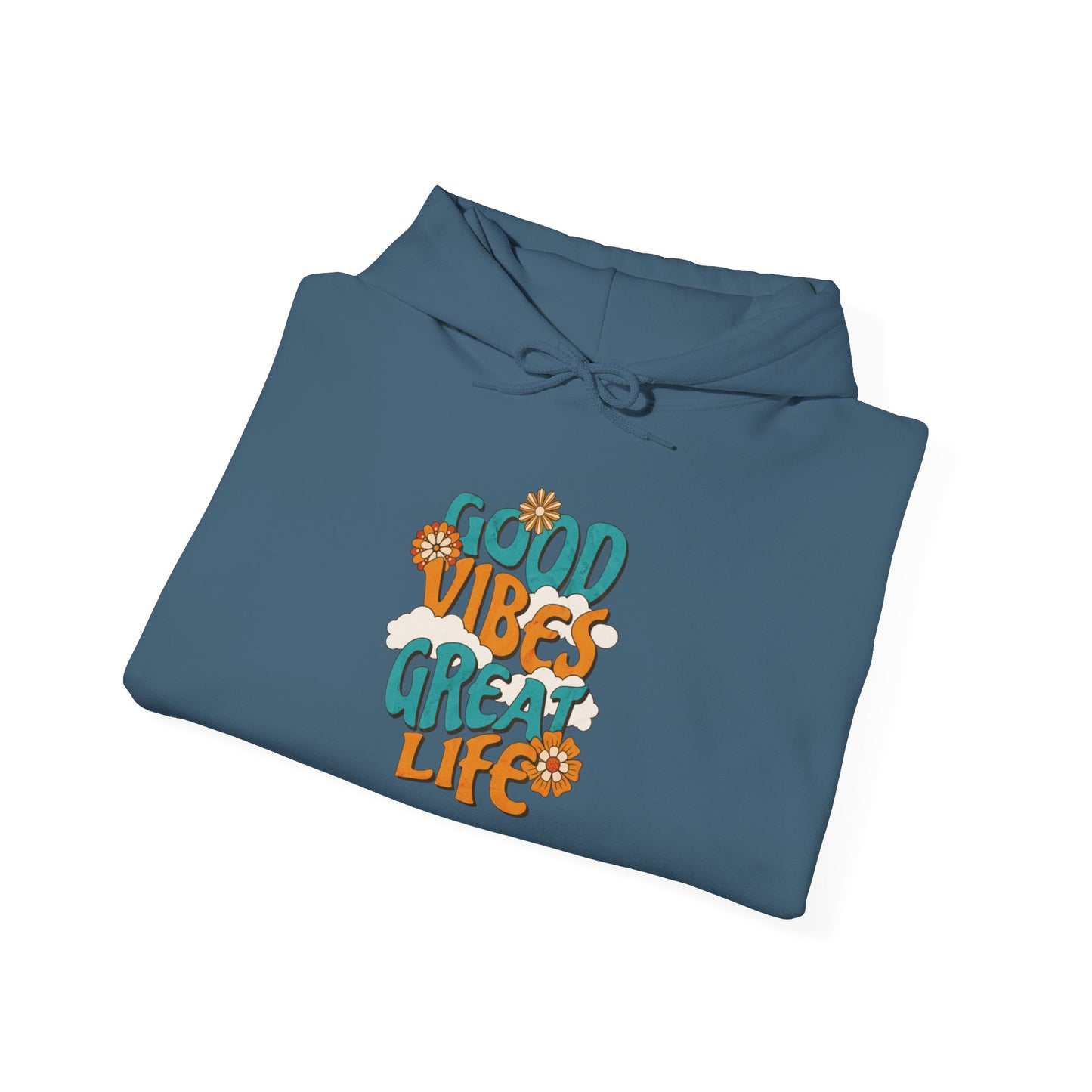 Good Vibe, Great Life Hoodie
