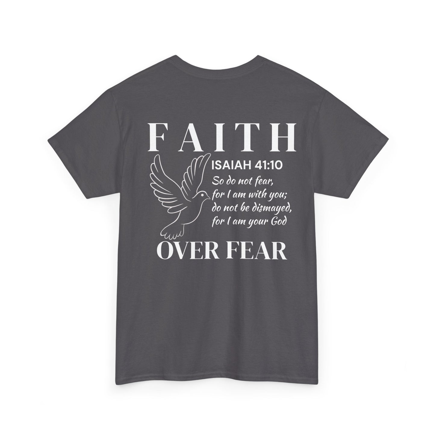 Faith Over Fear Isaiah 41:10 T-Shirt