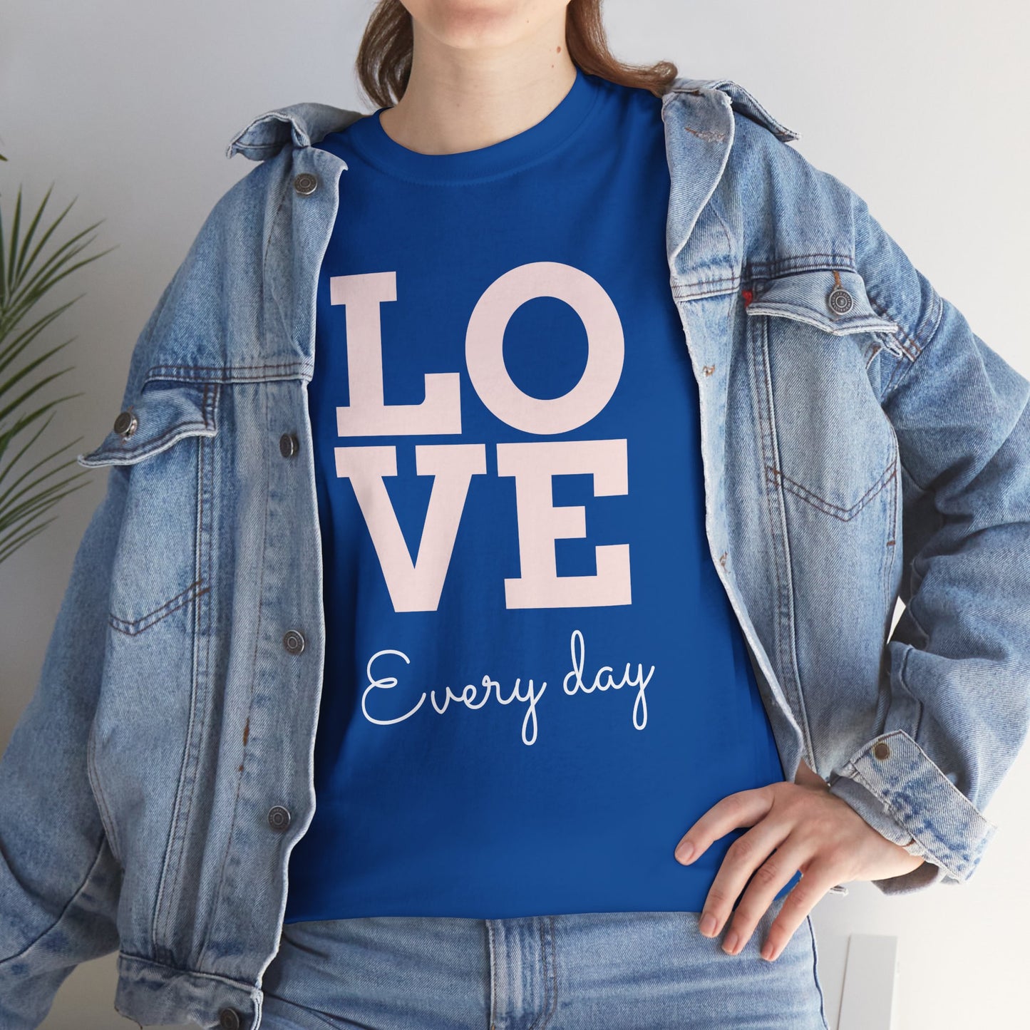 Love Everyday T-Shirt