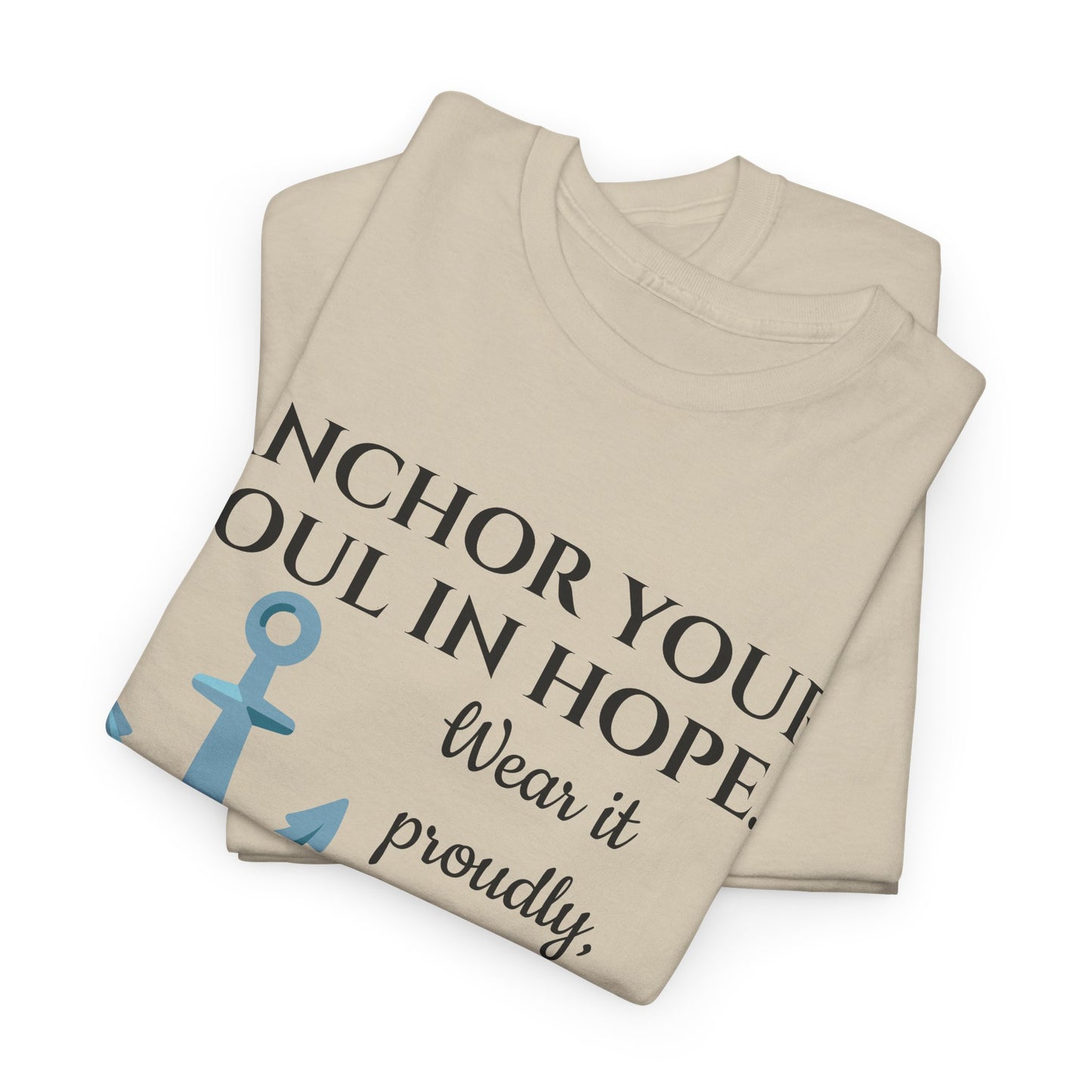 Anchor Your Soul in Hope Christian T-Shirt | Inspirational Faith Tee