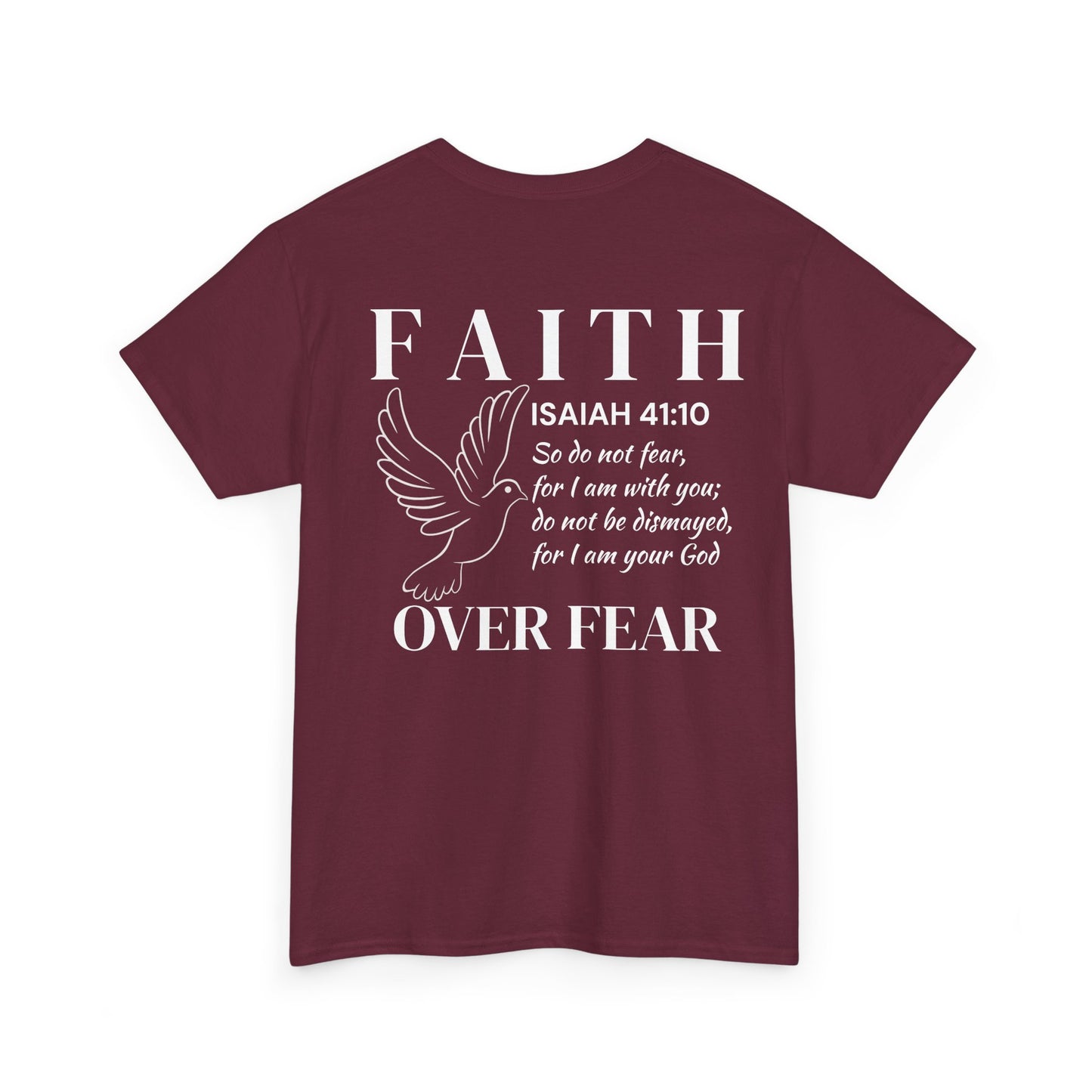 Faith Over Fear Isaiah 41:10 T-Shirt