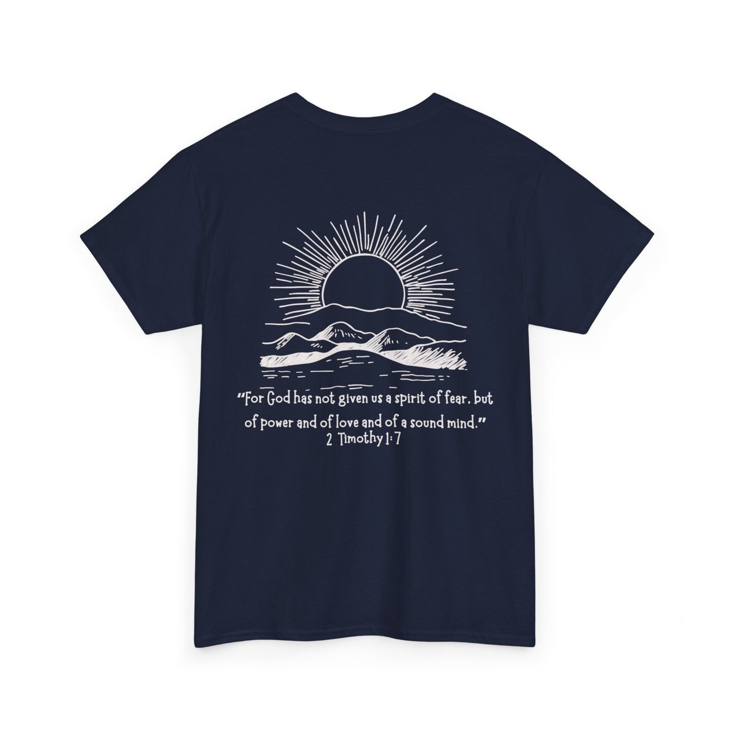 2  Timothy 1:7 Overcoming Fear T-Shirt