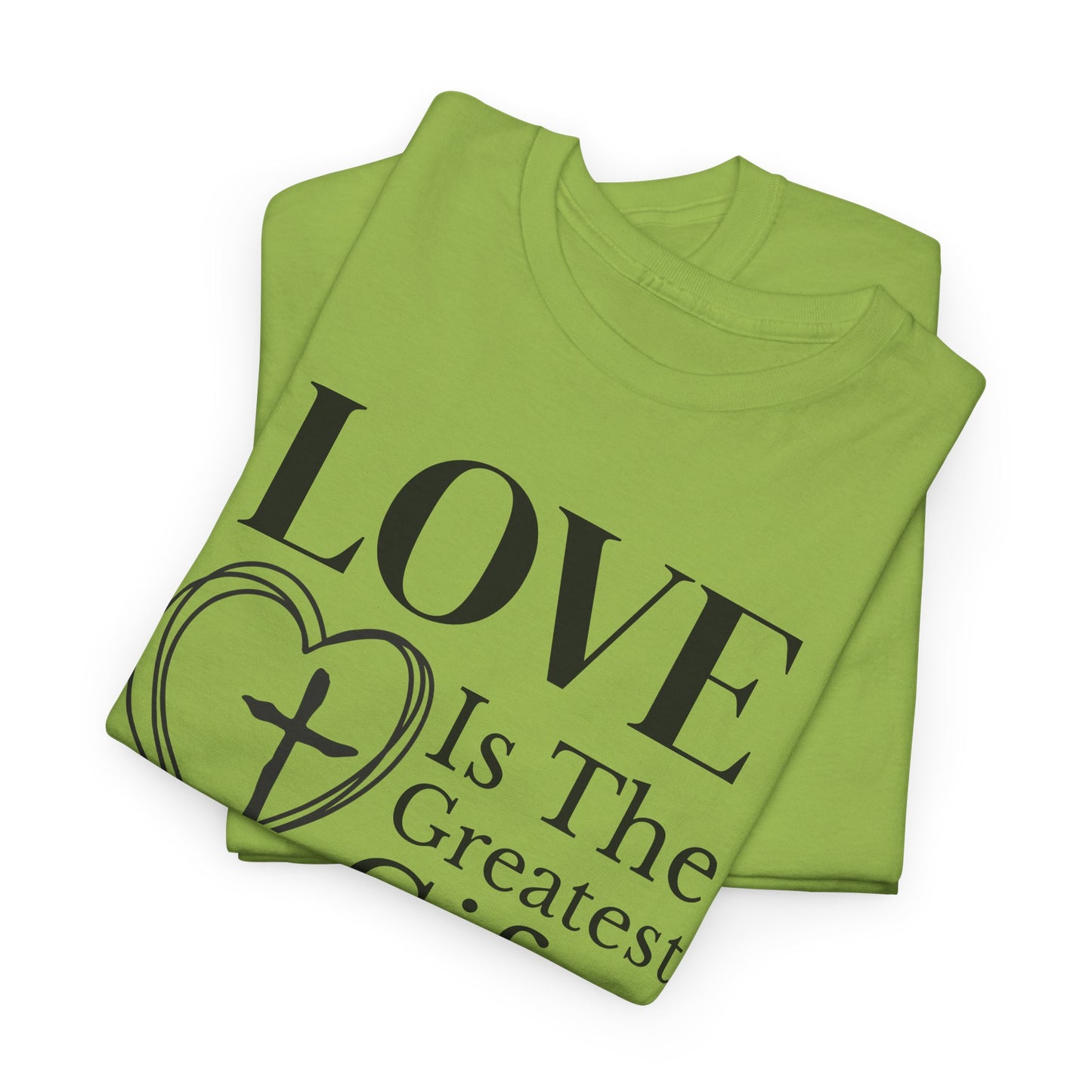 LOVE Christian – 1 Corinthians 13:13 | The Greatest Gift T-Shirt