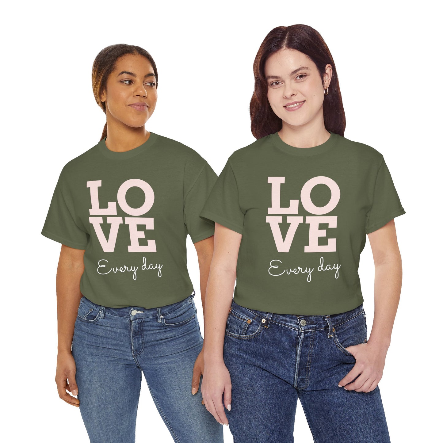 Love Everyday T-Shirt