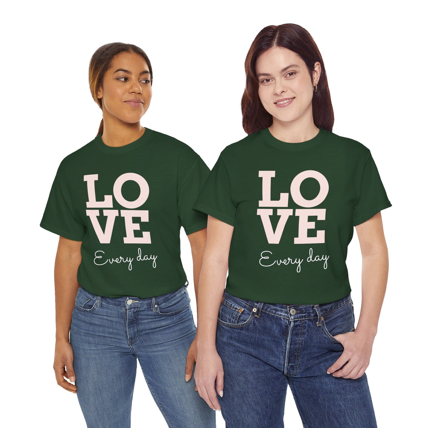 Love Everyday T-Shirt