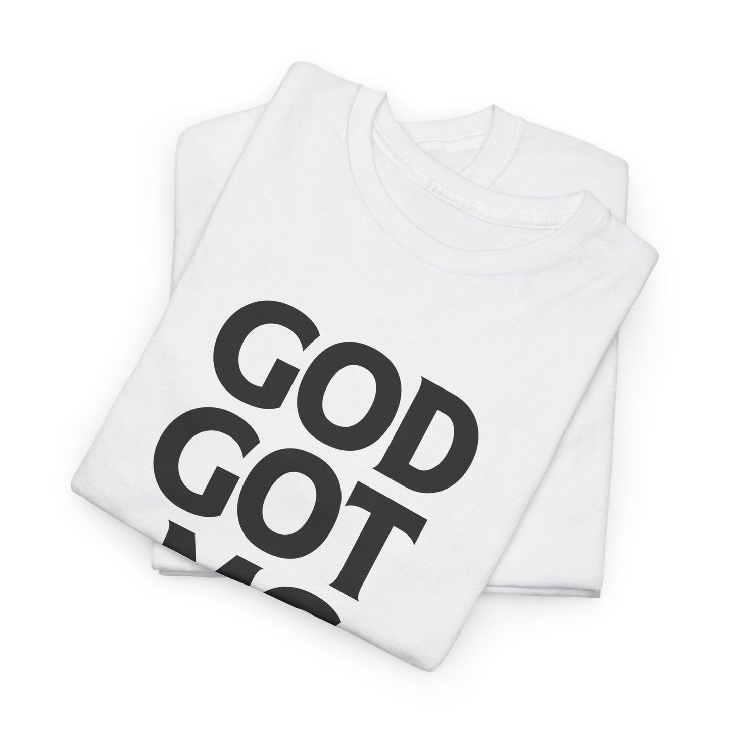 God Got Me T-shirt