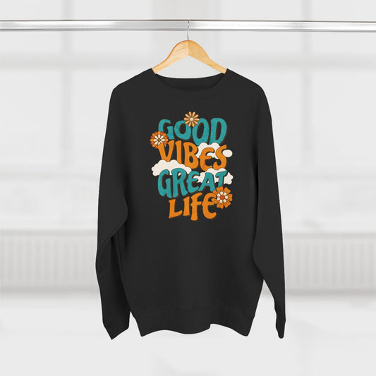 Good Vibes Great Life Crewneck Sweatshirt
