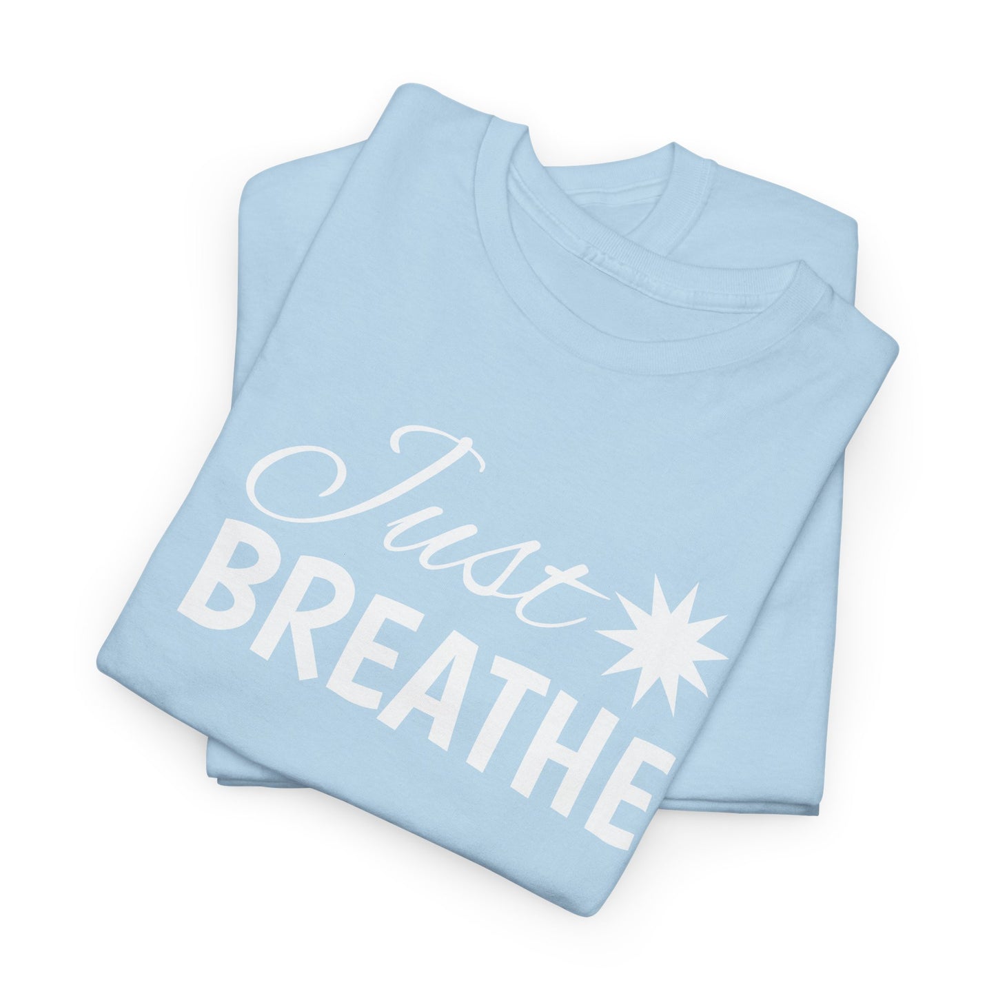 Just Breathe T-Shirt