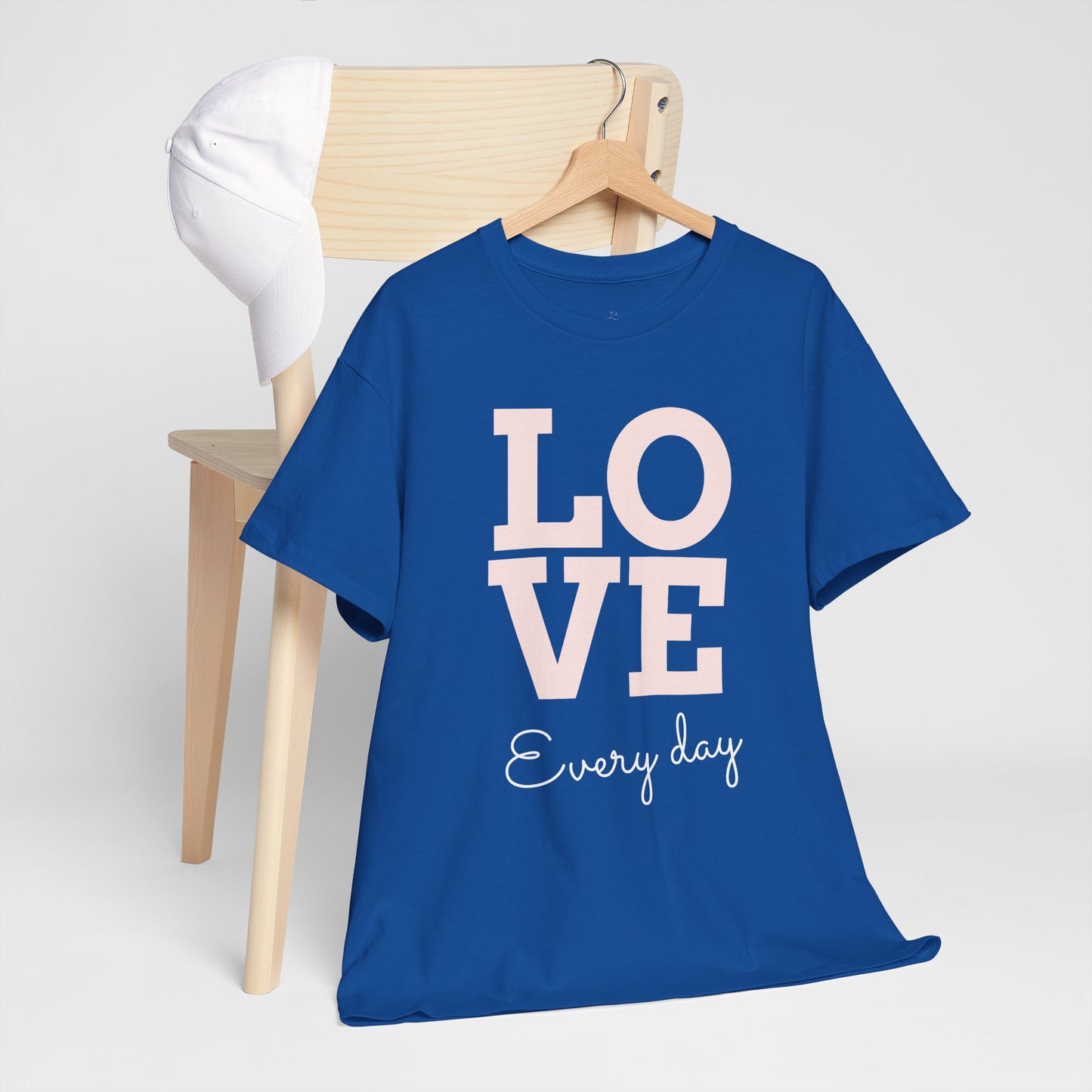 Love Everyday T-Shirt