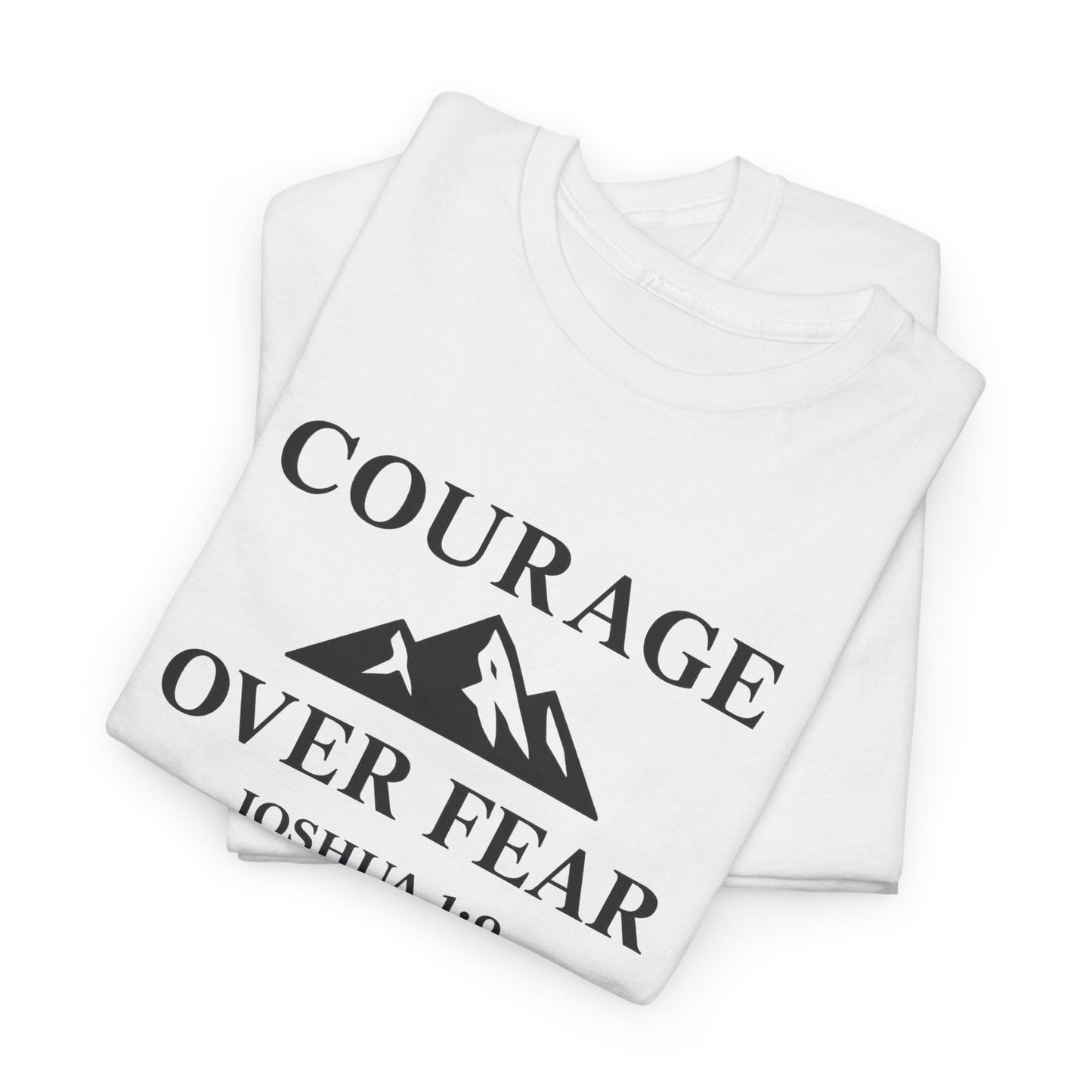 COURAGE Christian T-Shirt – Joshua 1:9 | Be Strong, Be Fearless Tee