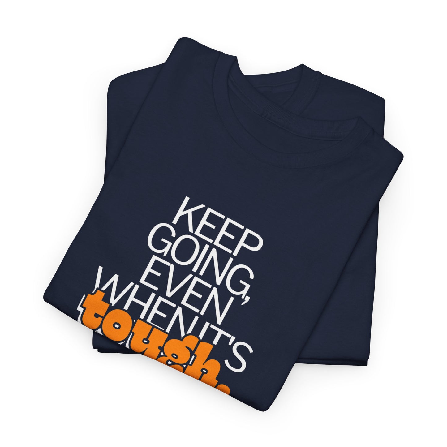 Keep Going Tee T-Shirt