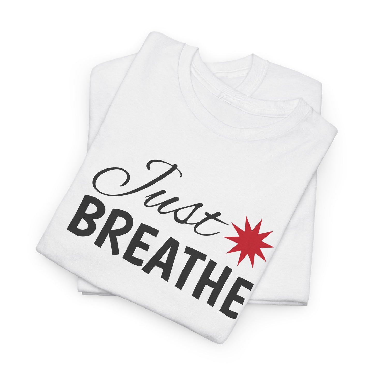 Just Breathe T-Shirt