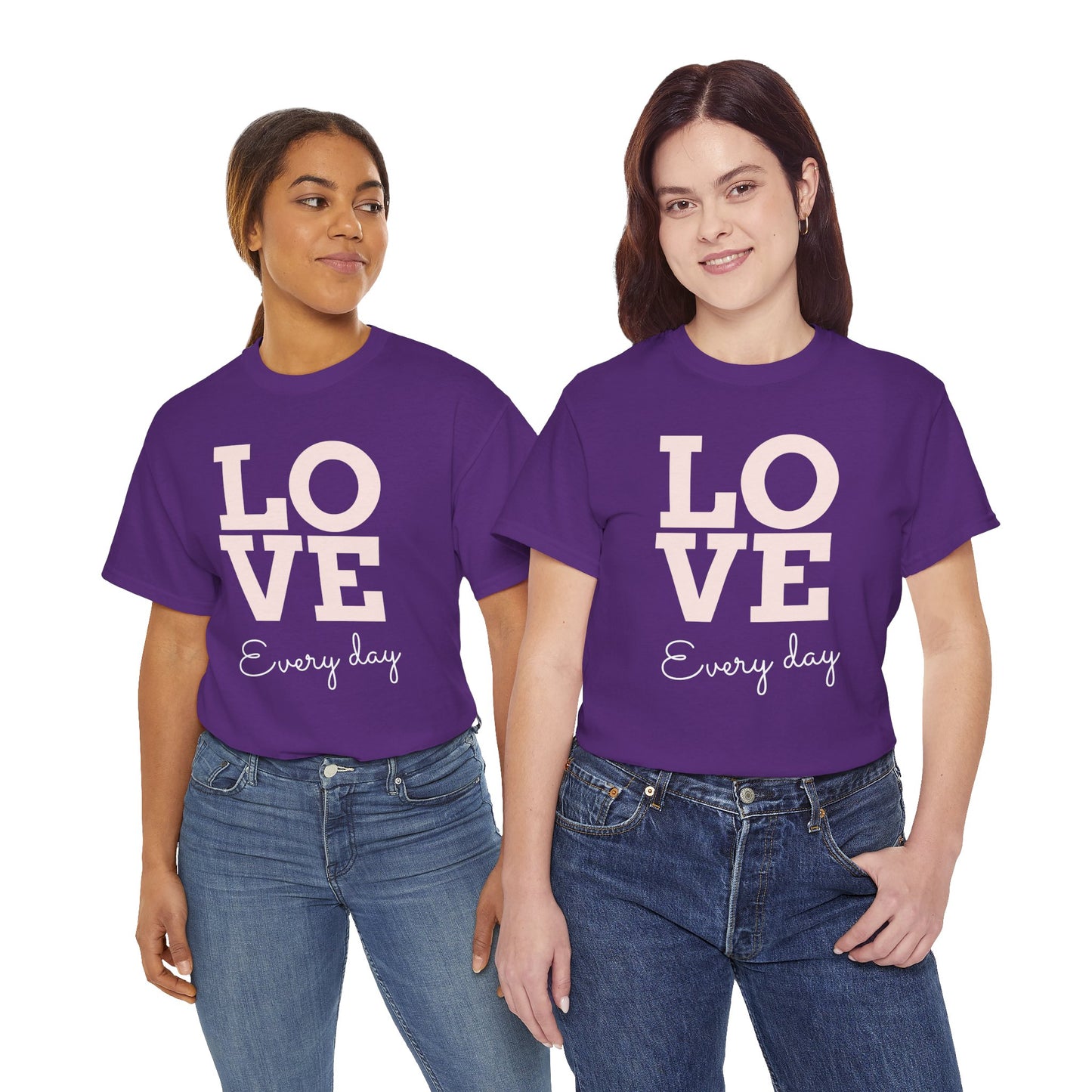 Love Everyday T-Shirt