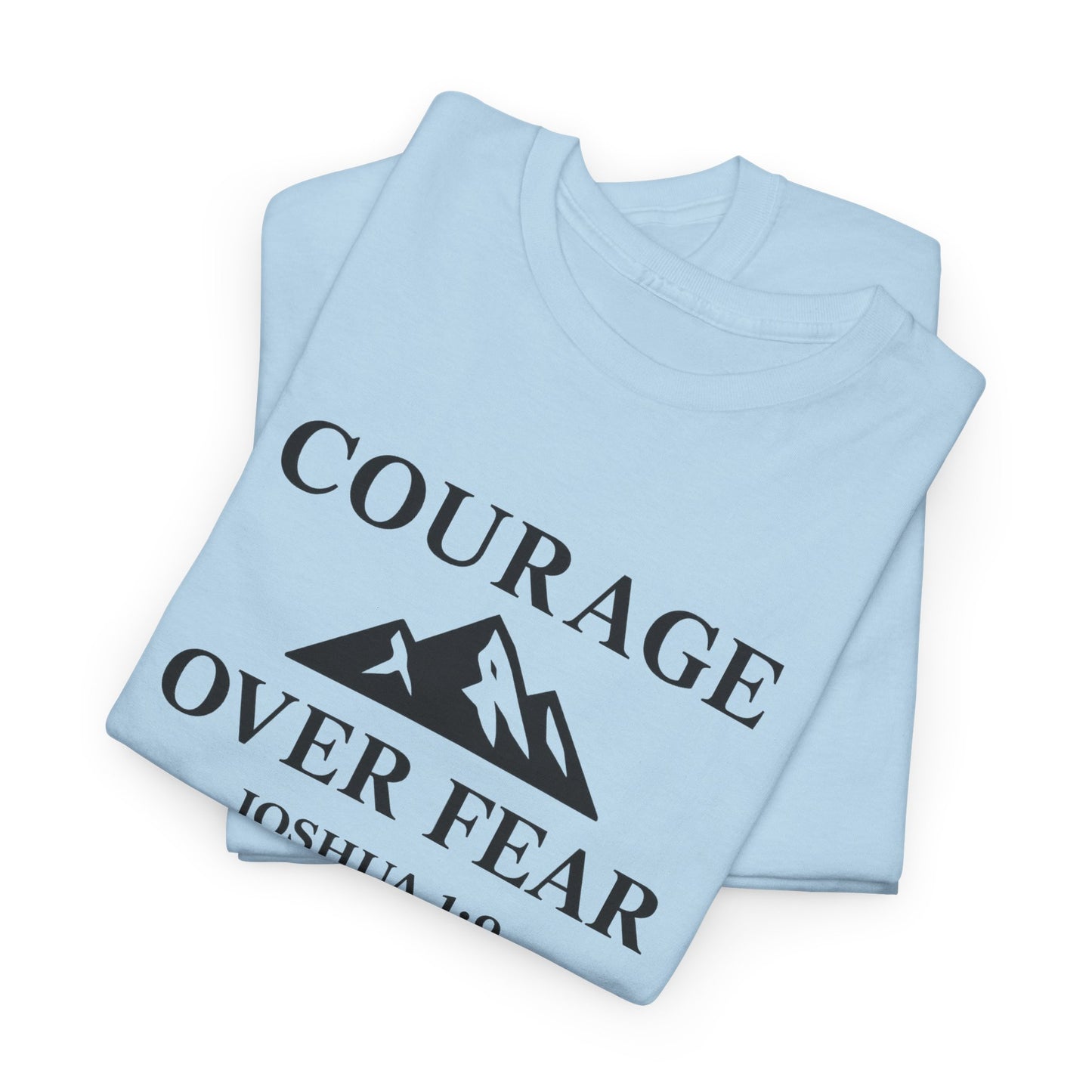 COURAGE Christian T-Shirt – Joshua 1:9 | Be Strong, Be Fearless Tee