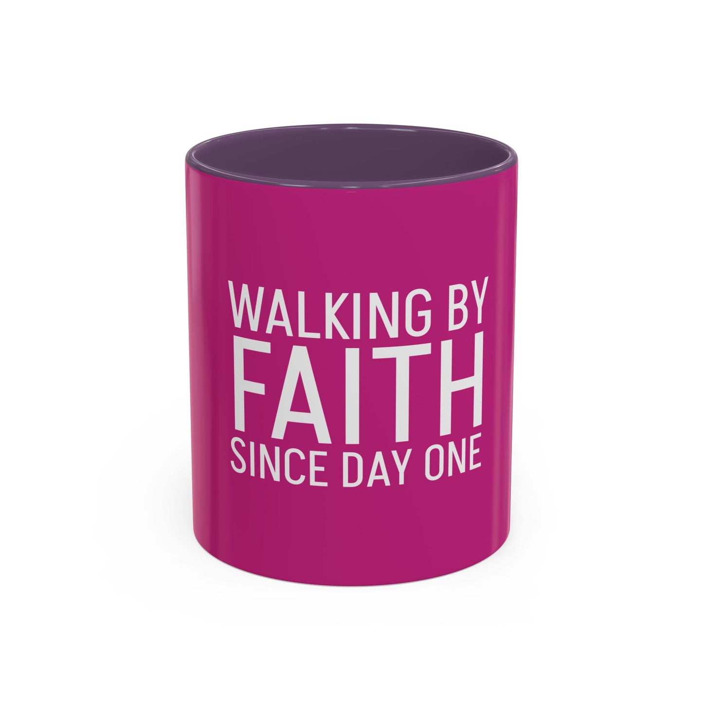 Walking by Faith Since Day One - Inspiring Accent Coffee Mug, Pink
