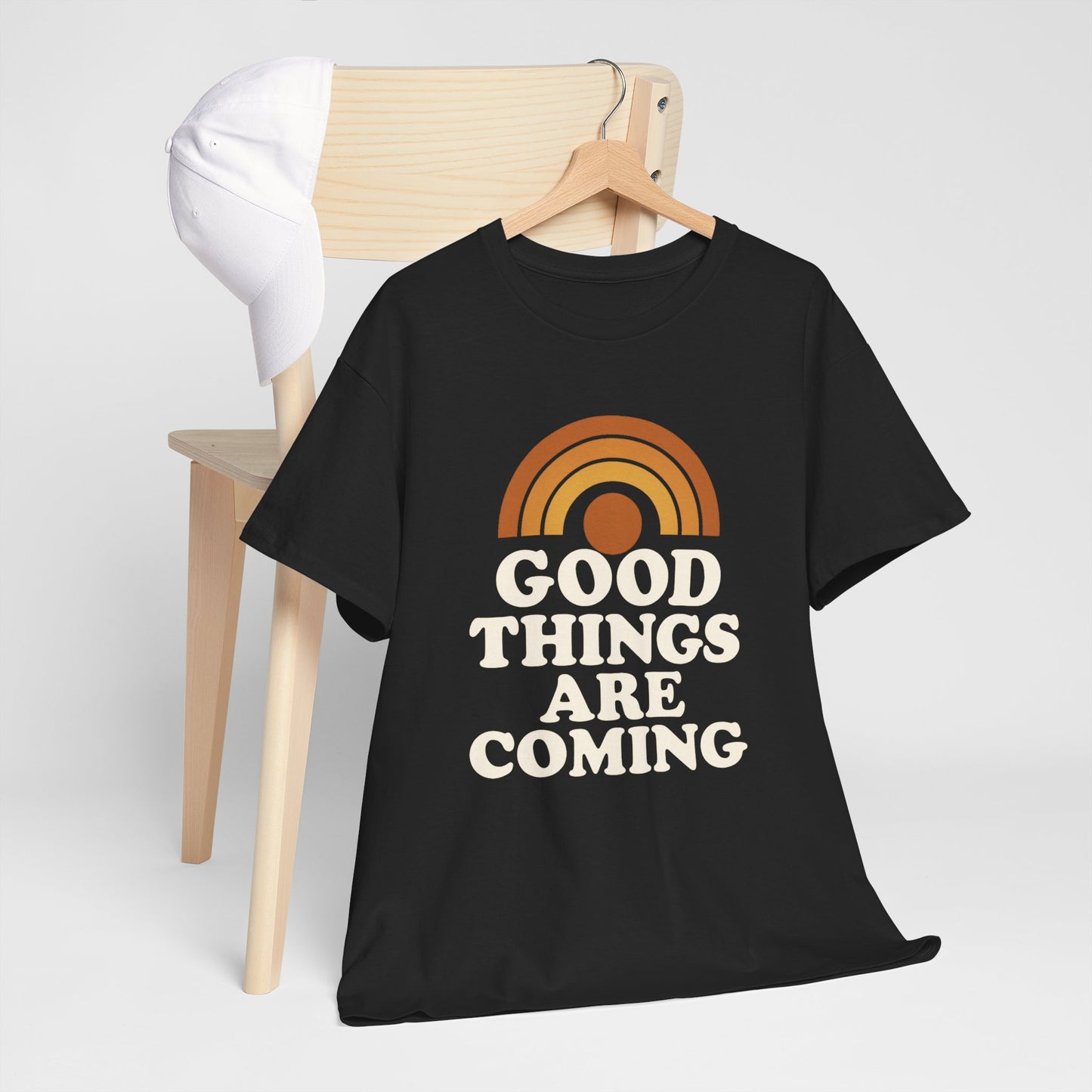 Good Things Are Coming T-Shirt