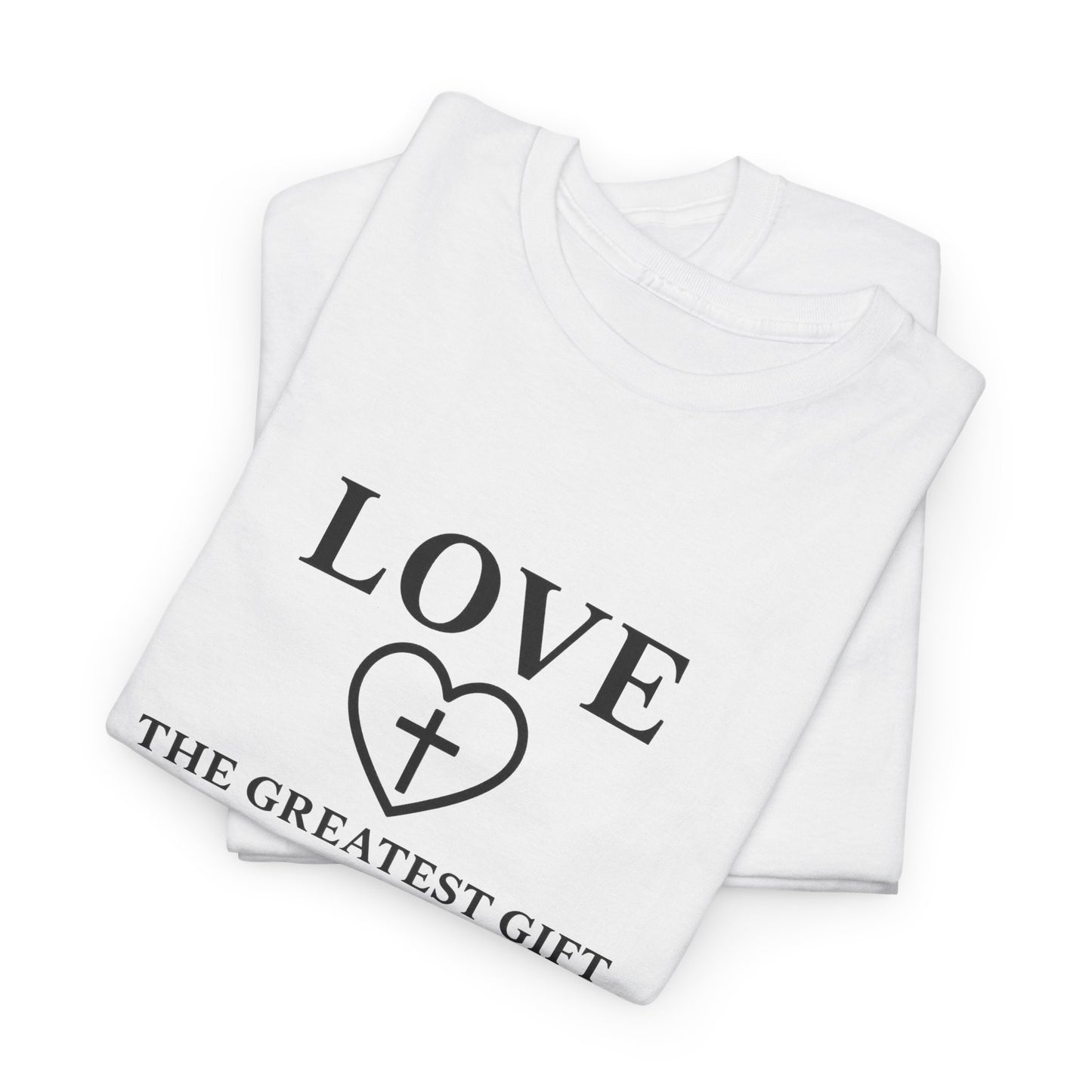 LOVE Christian T-Shirt – 1 Corinthians 13:13 | The Greatest Gift Tee