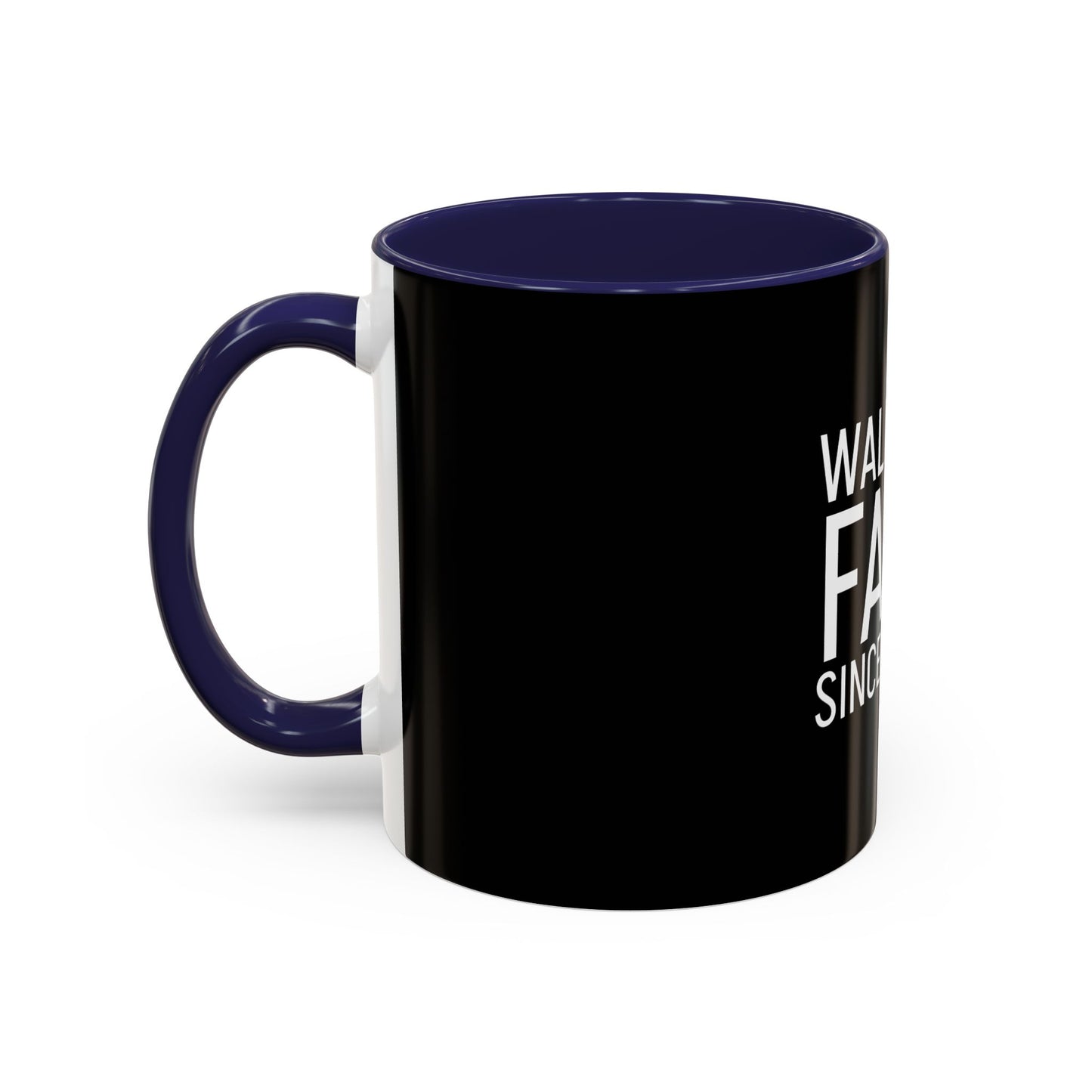 Walking by Faith Since Day One - Accent Coffee Mug,  Black