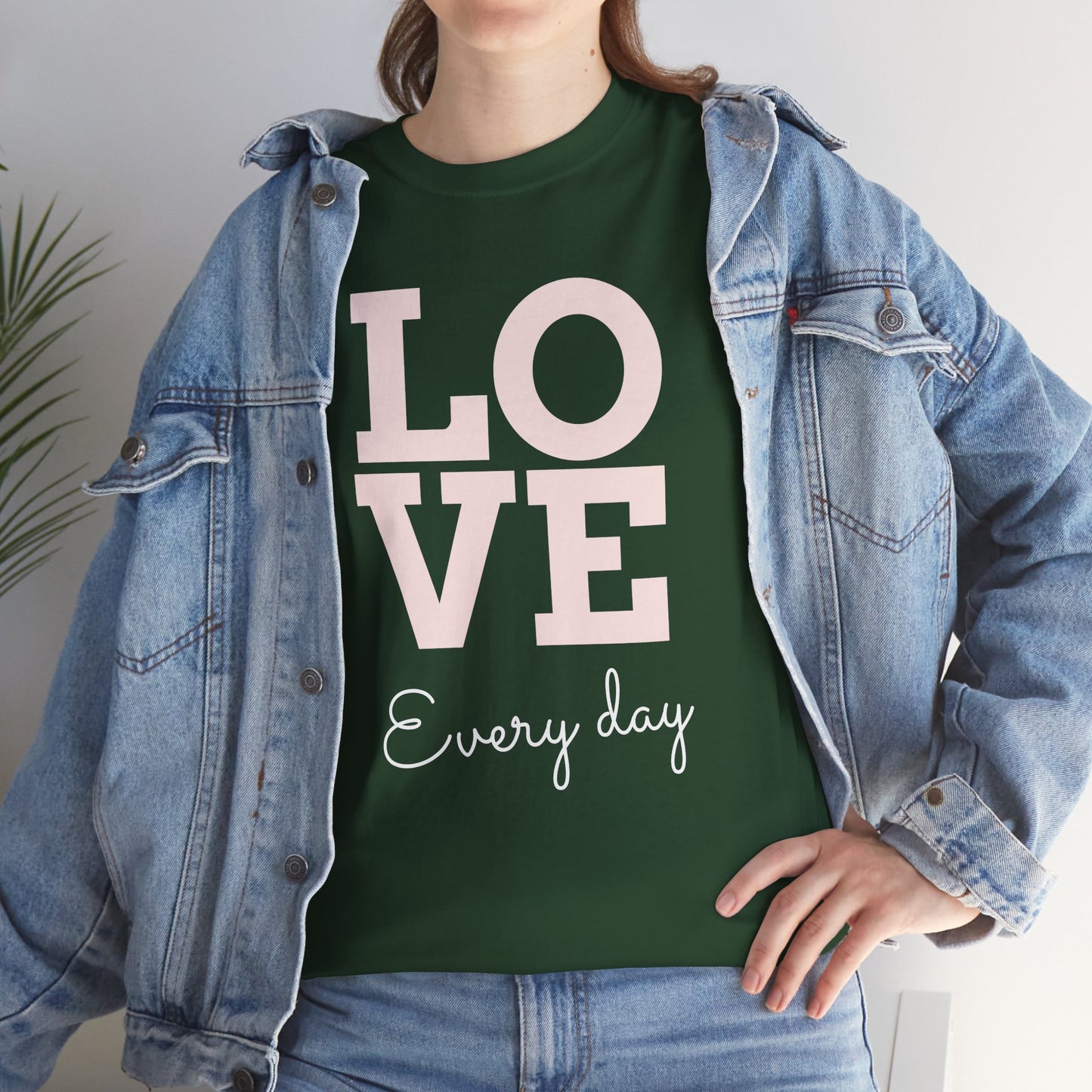 Love Everyday T-Shirt