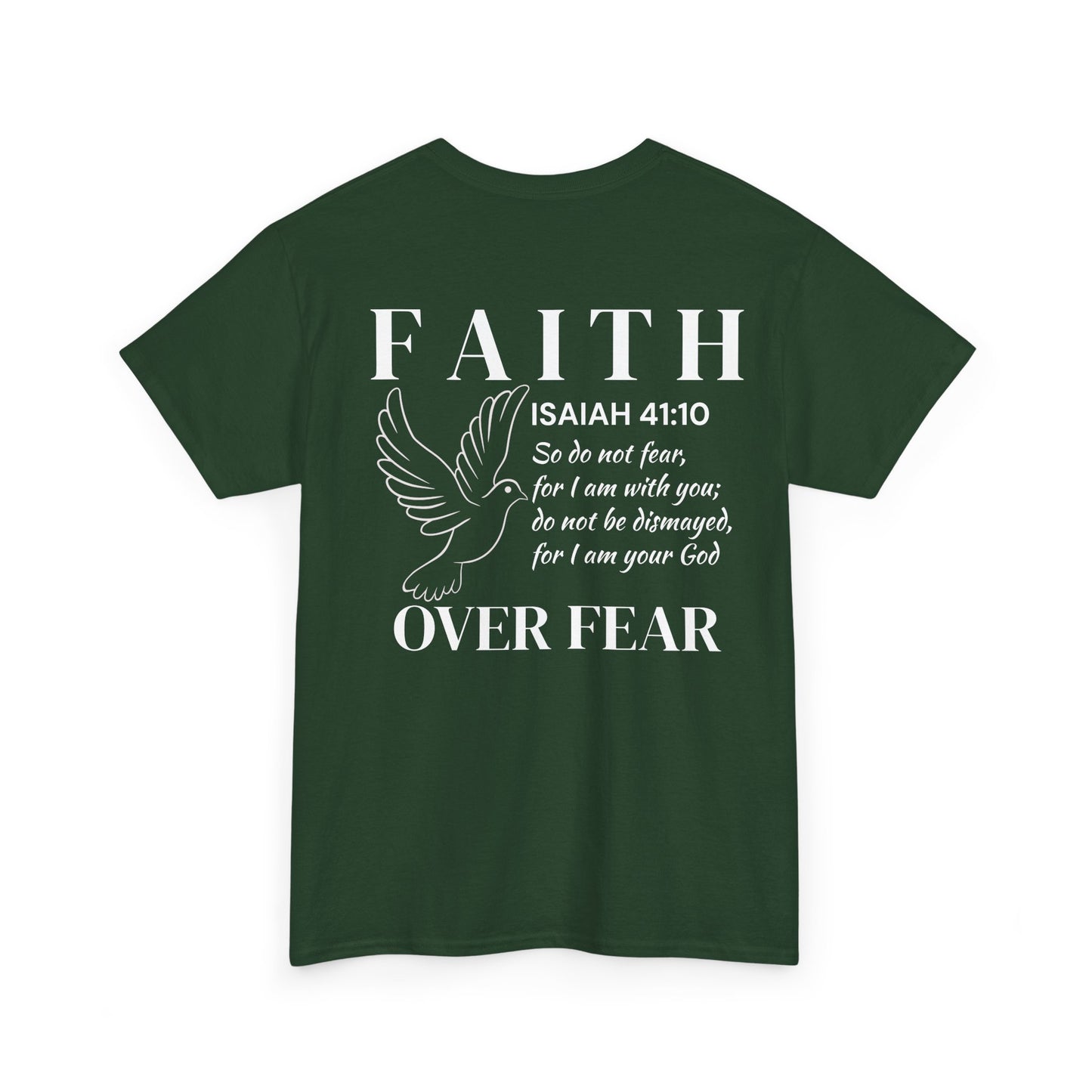 Faith Over Fear Isaiah 41:10 T-Shirt