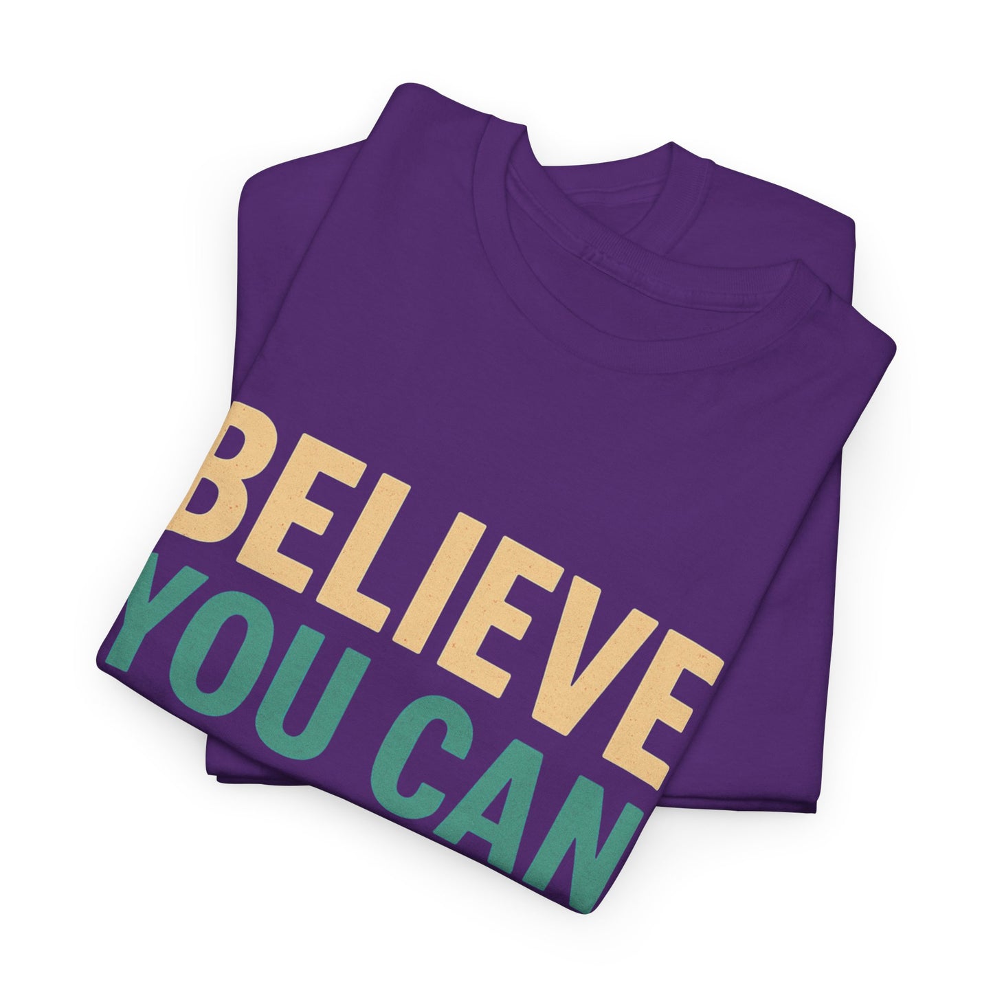 Believe You can T-Shirt