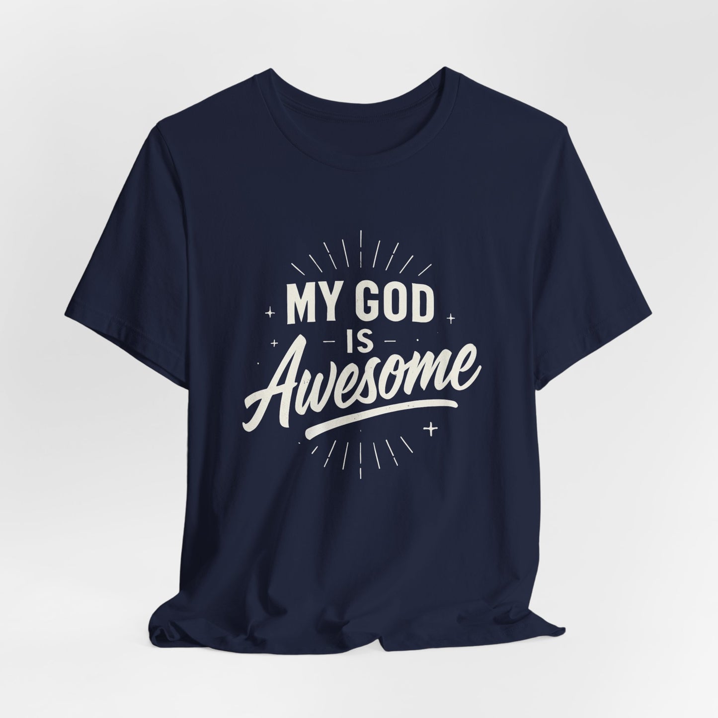 My God Is Awesome T-Shirt