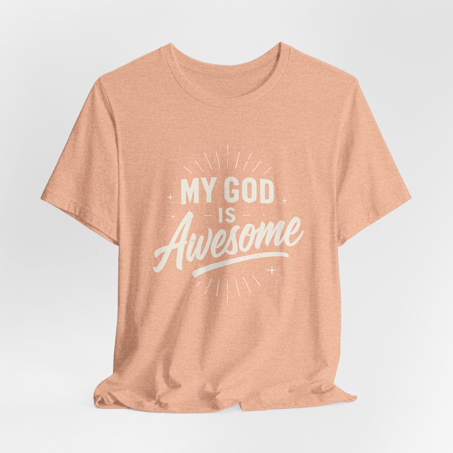 My God Is Awesome T-Shirt