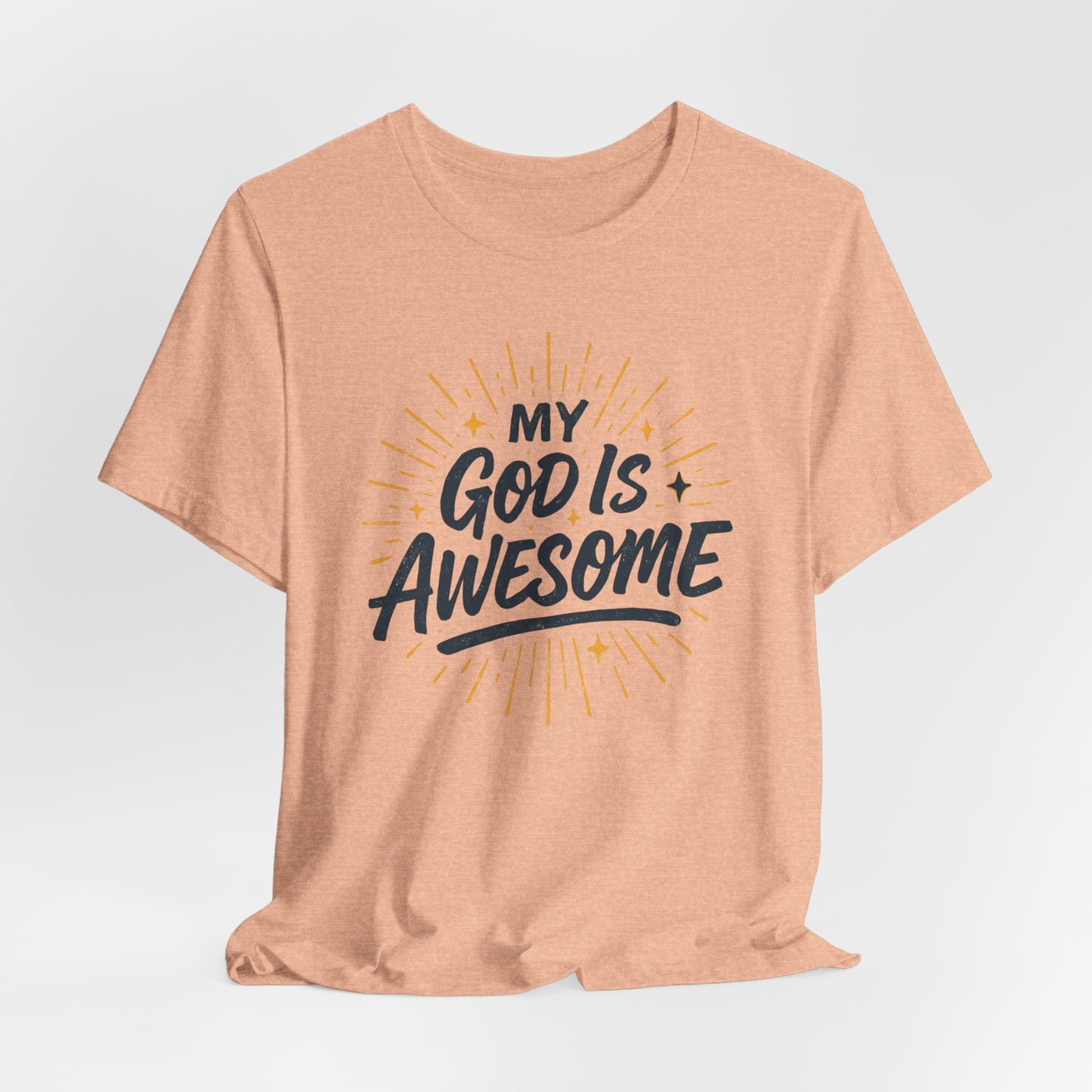 My God Is Awesome T-Shirt — Christian Faith Graphic Tee