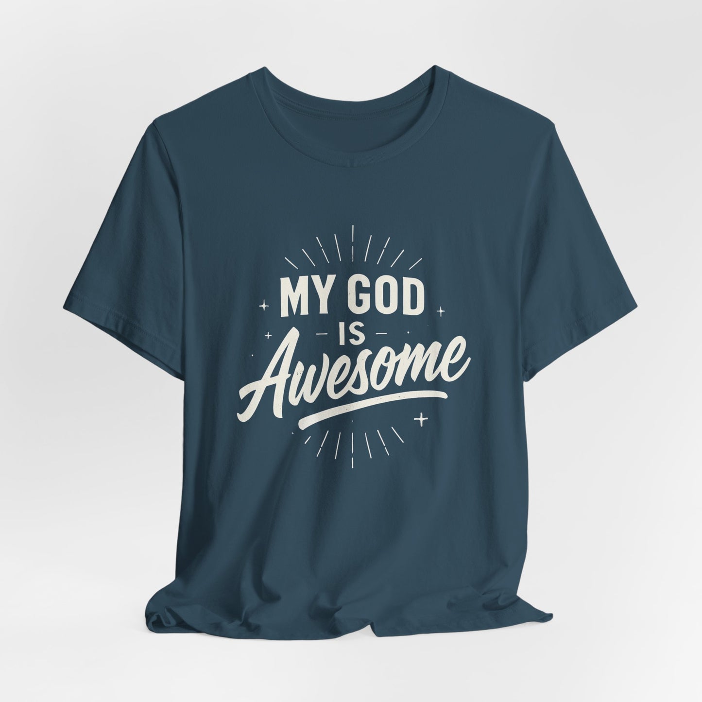 My God Is Awesome T-Shirt