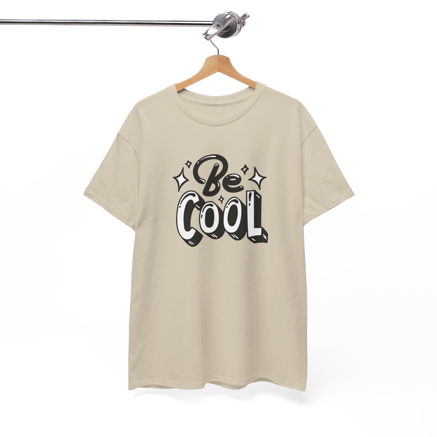 Be Cool T-Shirt